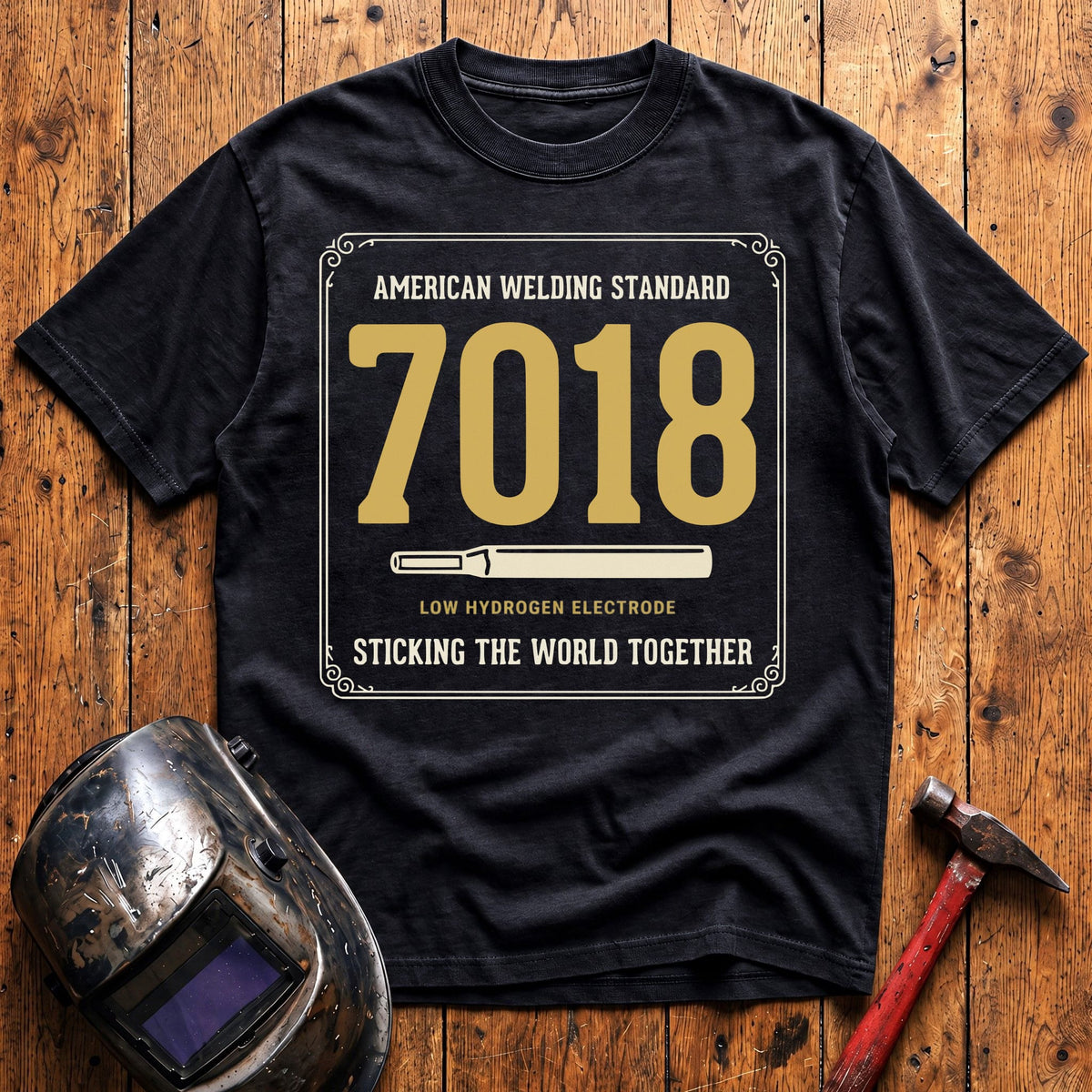 Sticking world with 7018 T-shirt