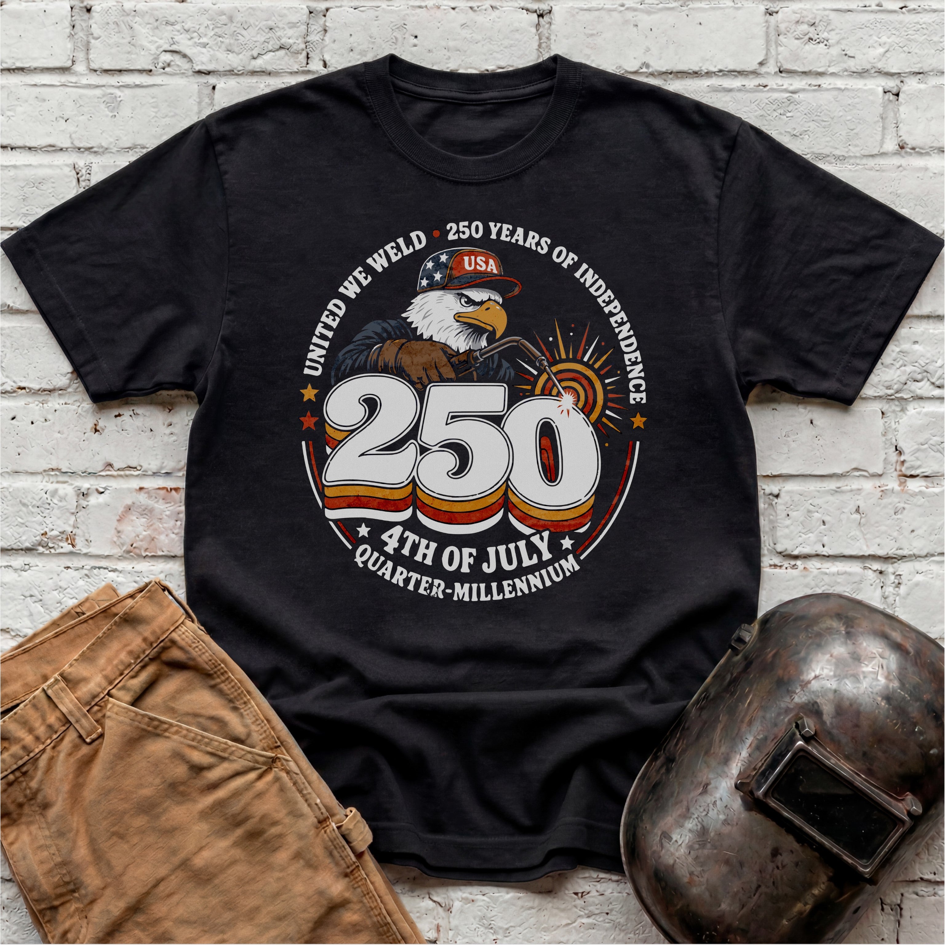 United We Weld - 250 Years of Independence  T-shirt