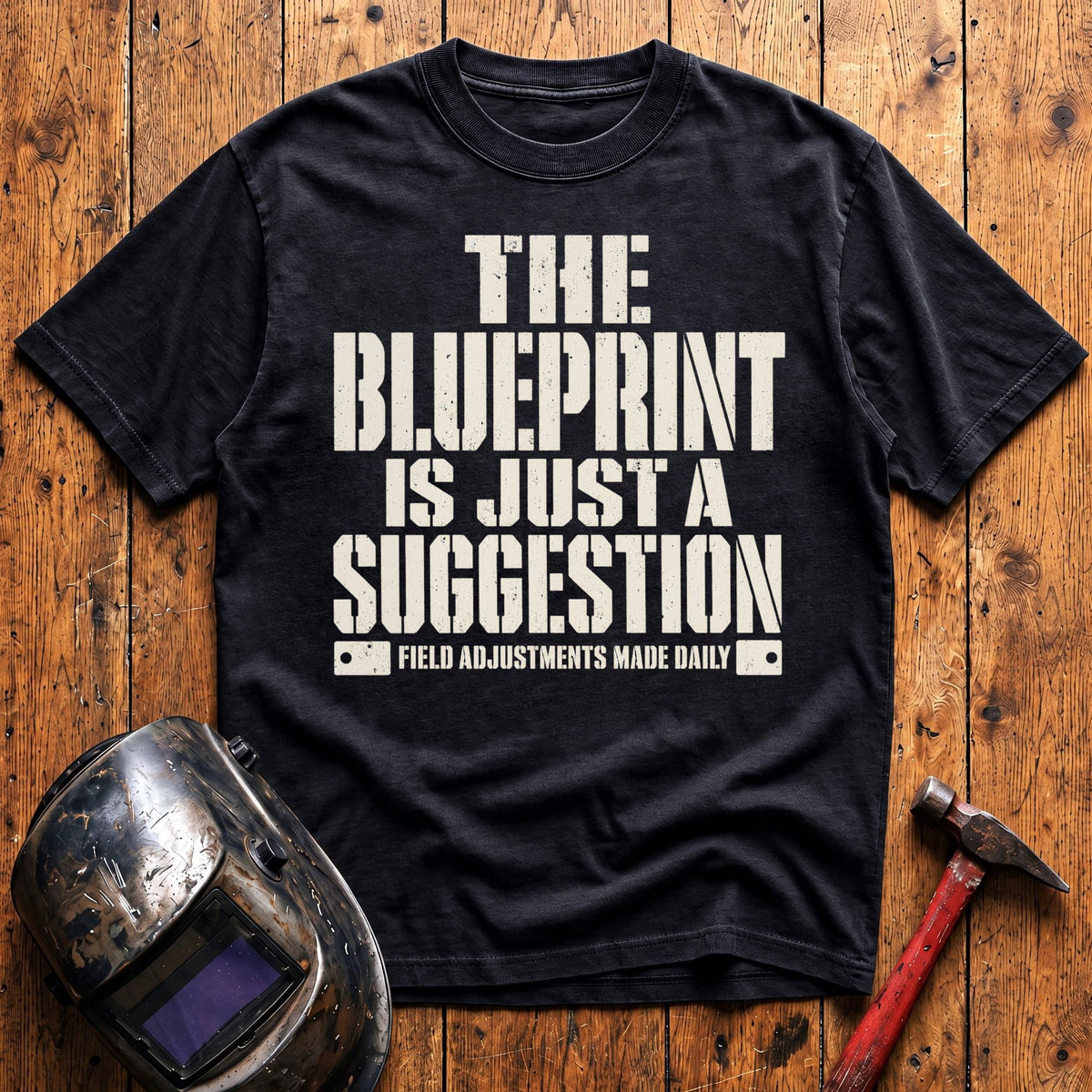 Blueprint is Just a Suggestion T-shirt