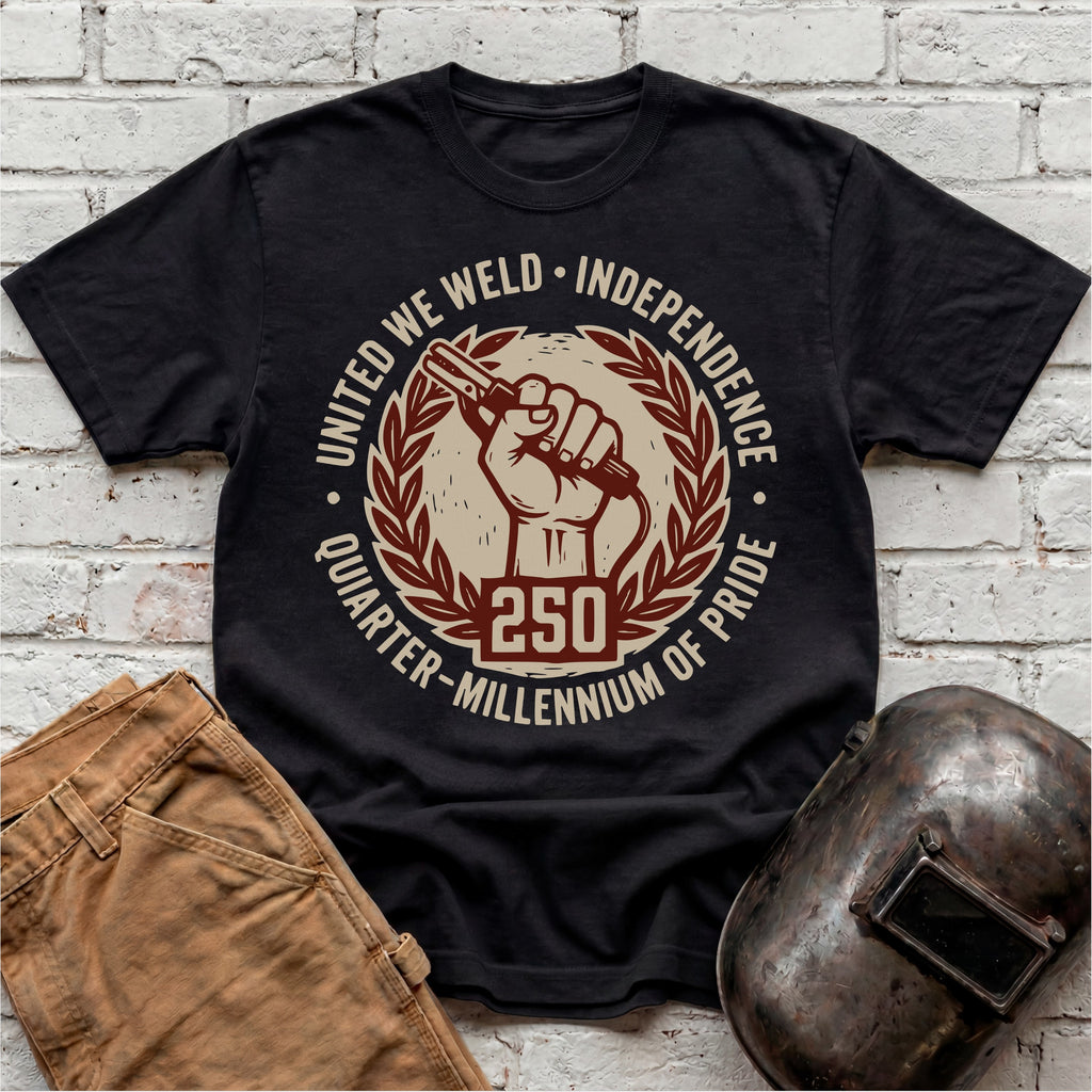 United We Weld - Quarter-Millenium of Pride T-shirt