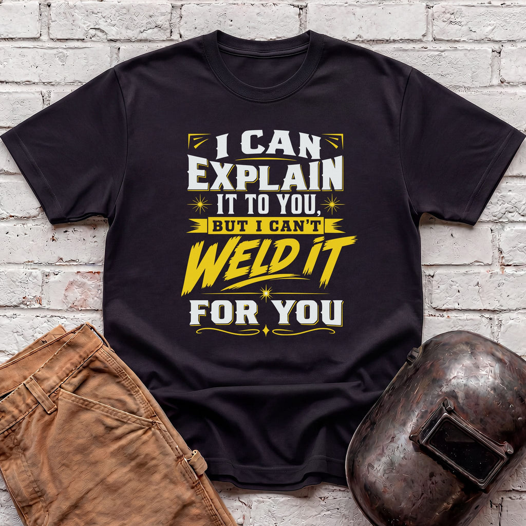 I can explain it too... T-shirt