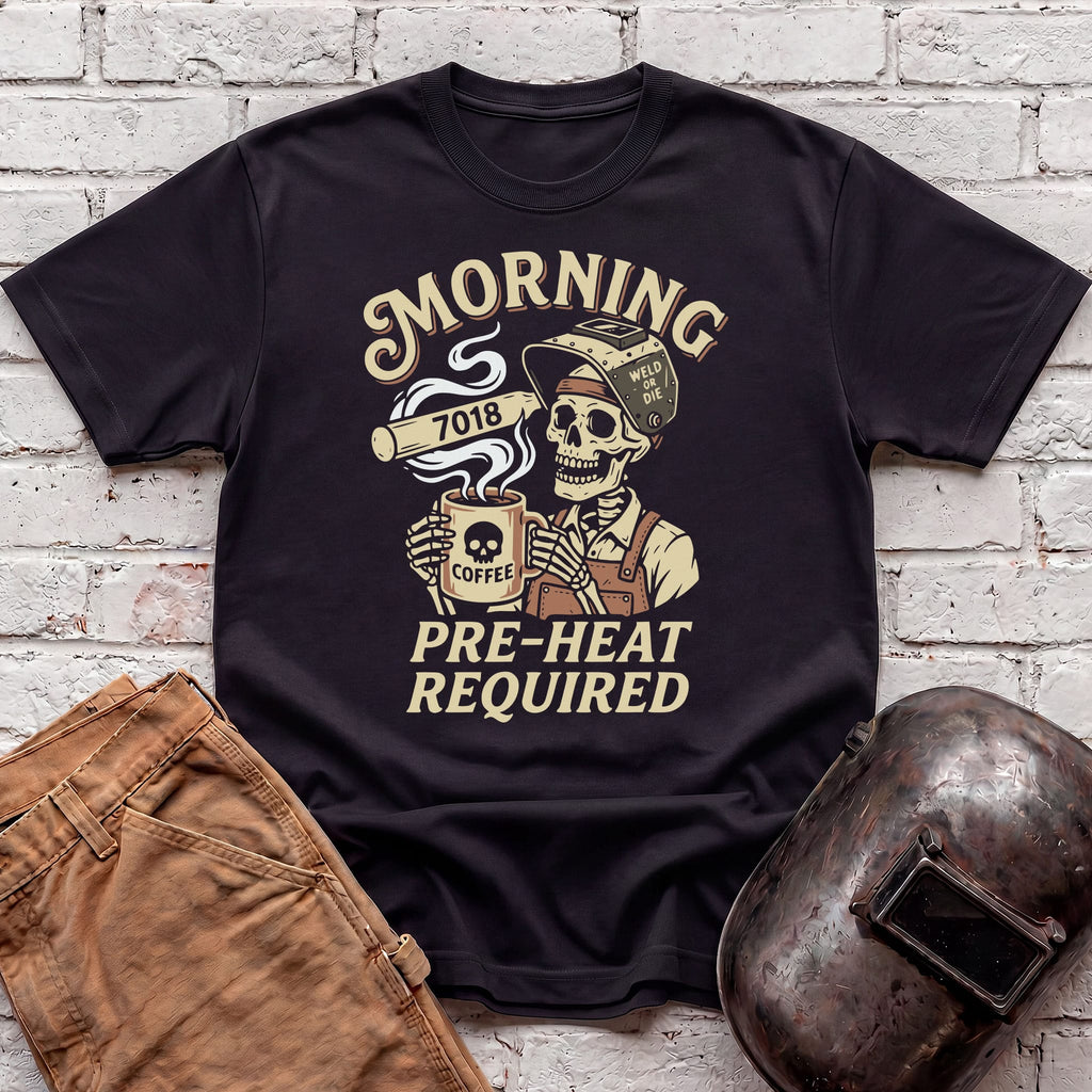 Morning Pre-Heat Required T-shirt