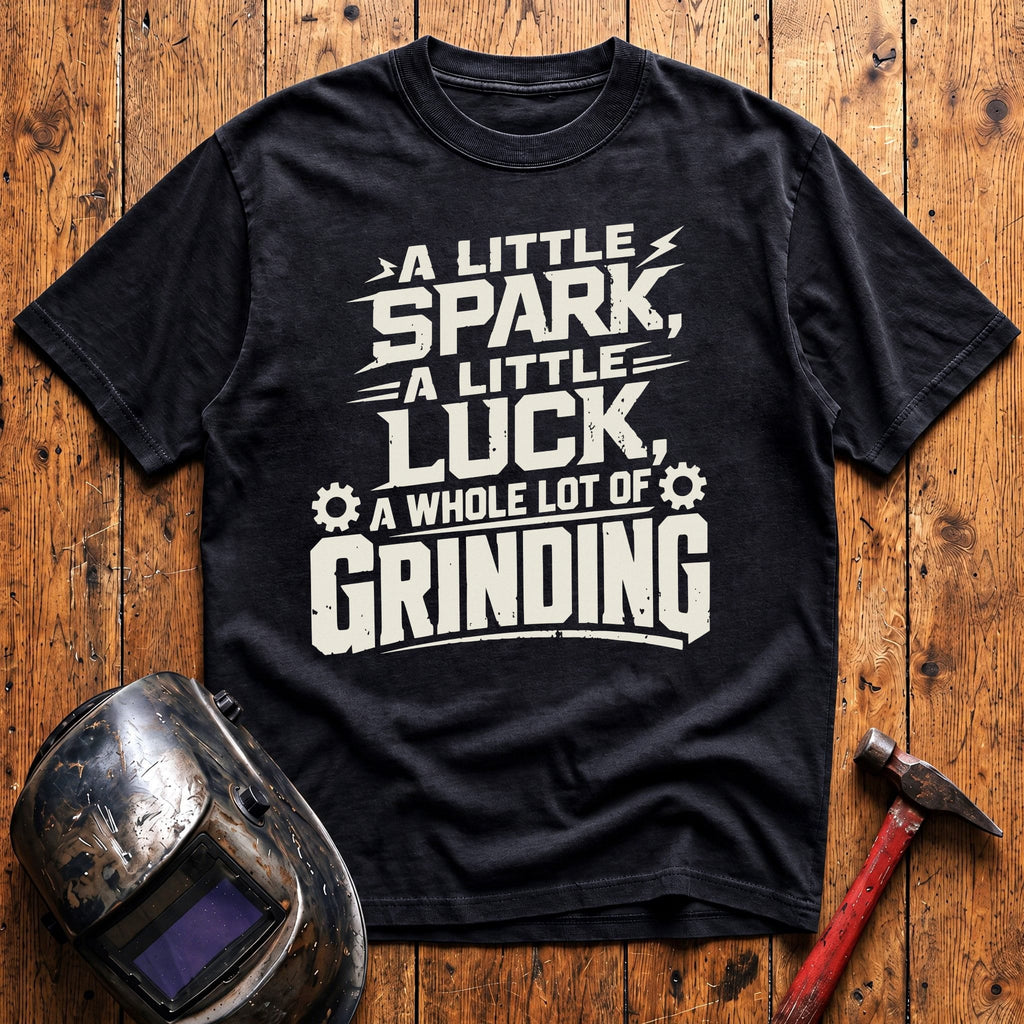 A whole lot of Grinding T-shirt