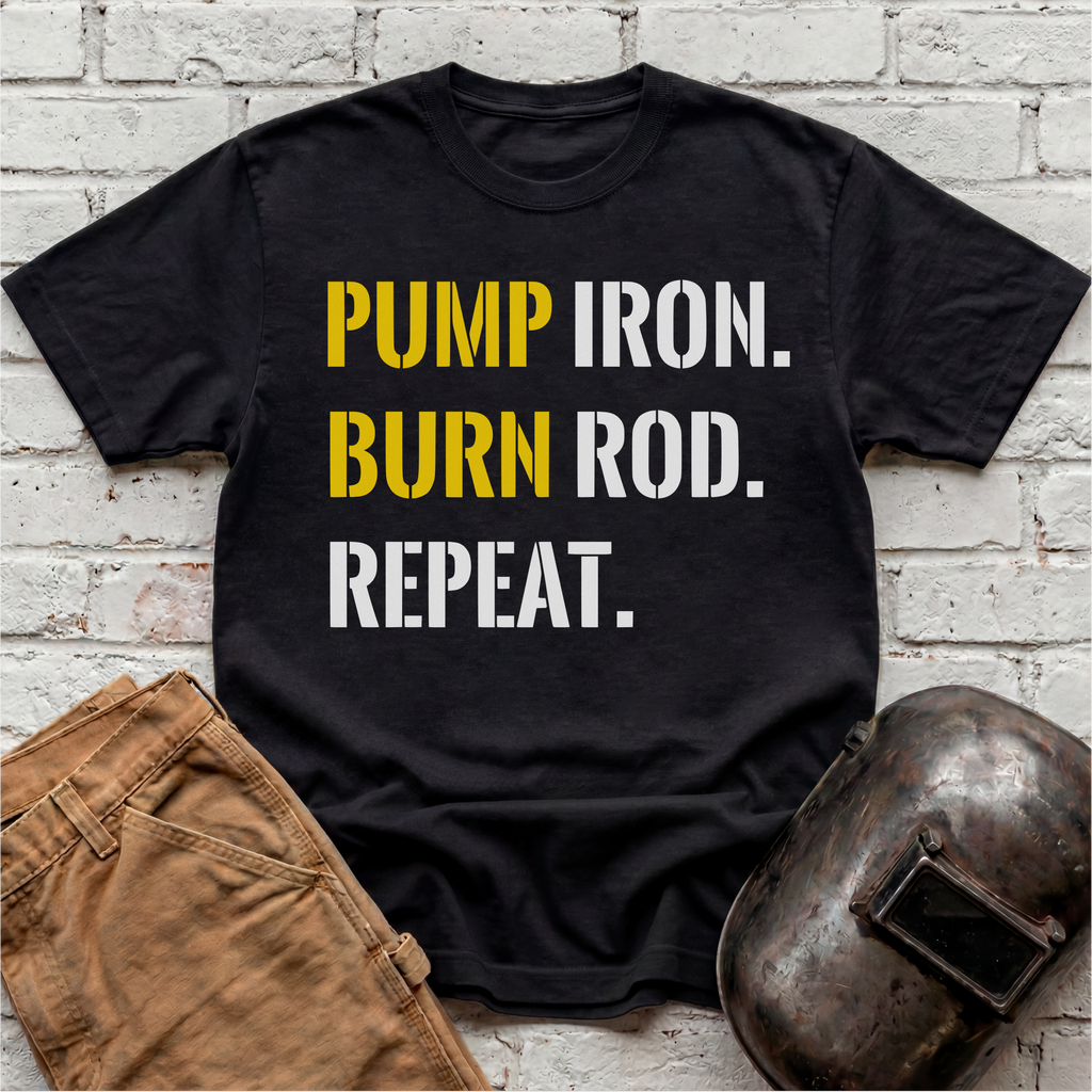 PUMP Iron. BURN Rod. REPEAT. T-shirt