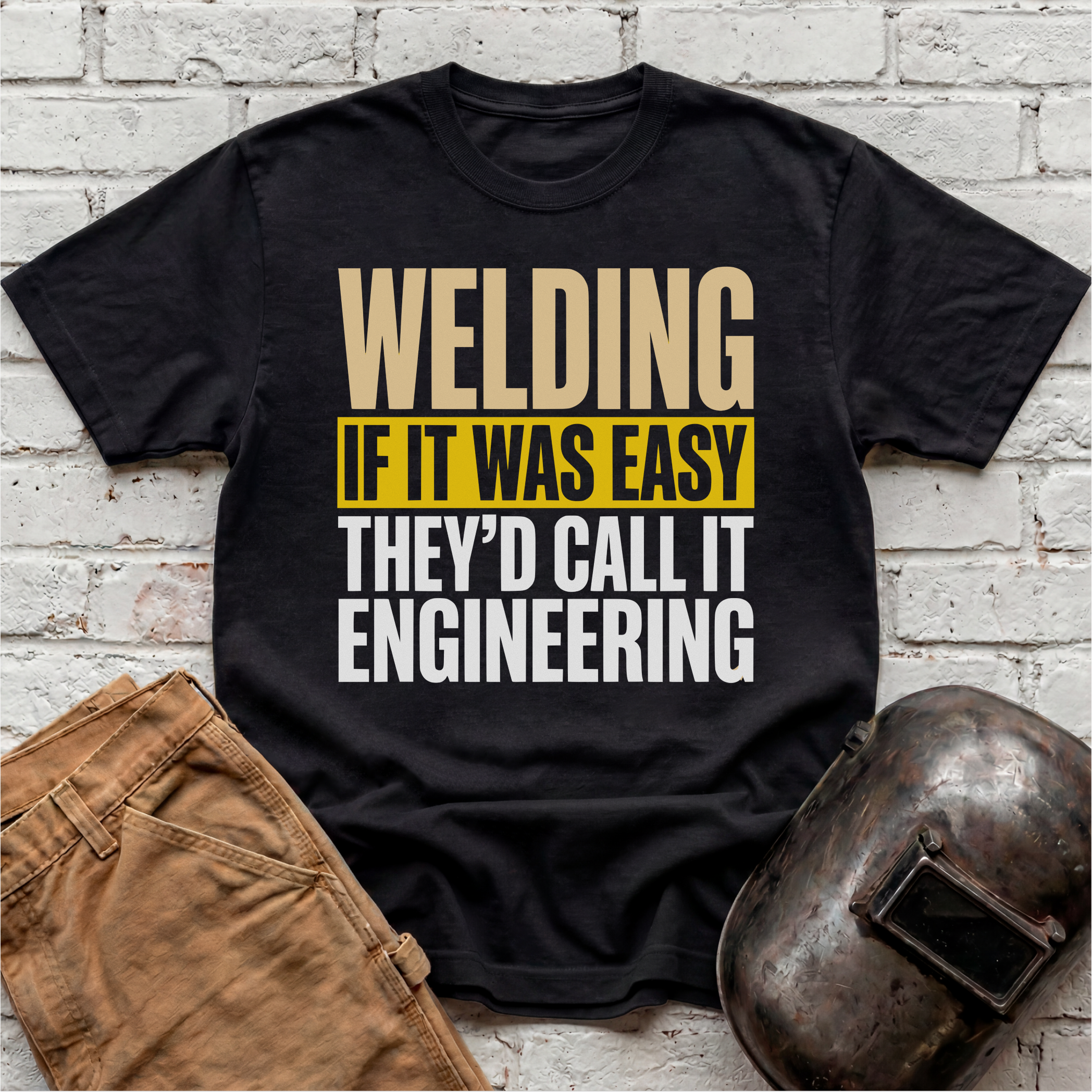 If WELDING was EASY T-shirt