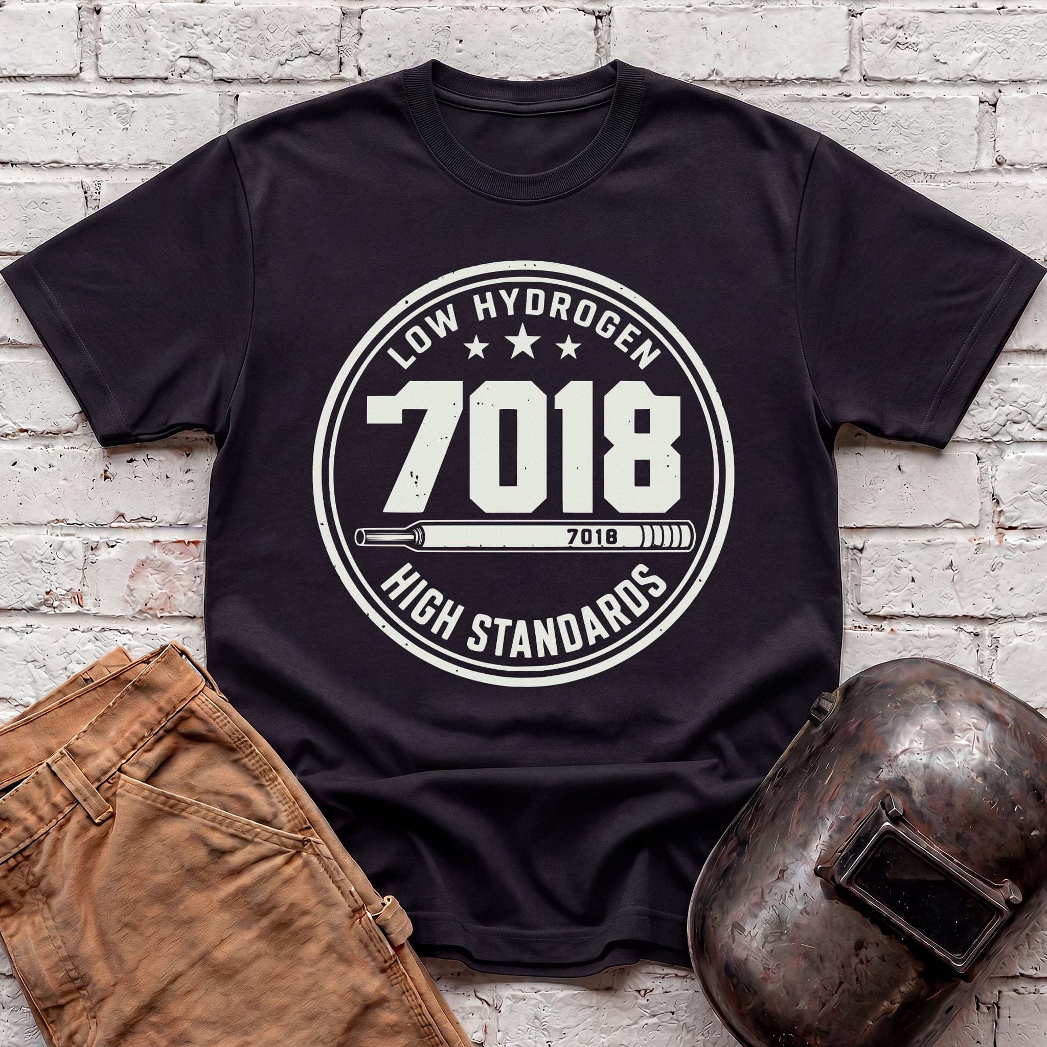 7018 LOW Hydrogen HIGH Standards T-shirt