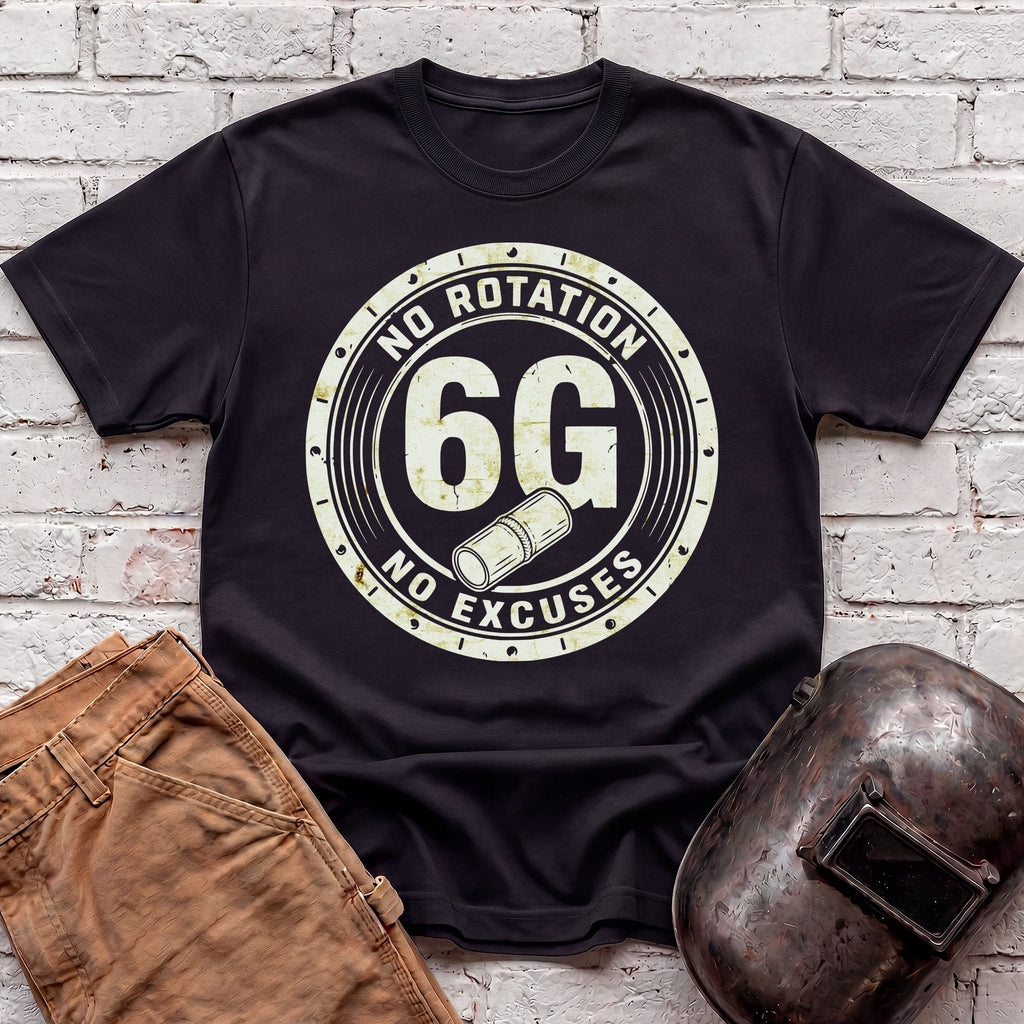 6G NO Rotation NO Excuses T-shirt