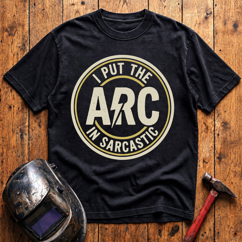 ARC in SARCASTIC T-Shirt