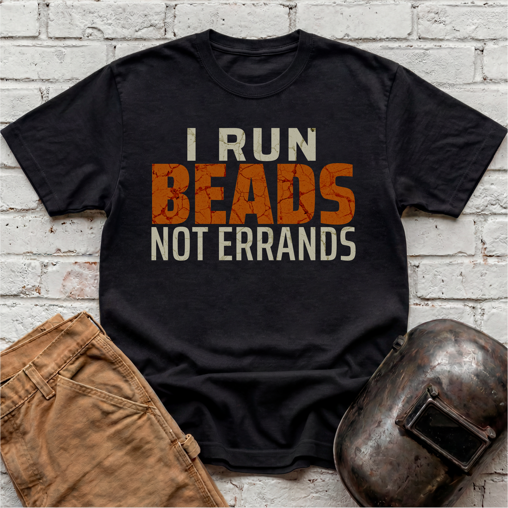 I run BEADS not ERRANDS T-shirt