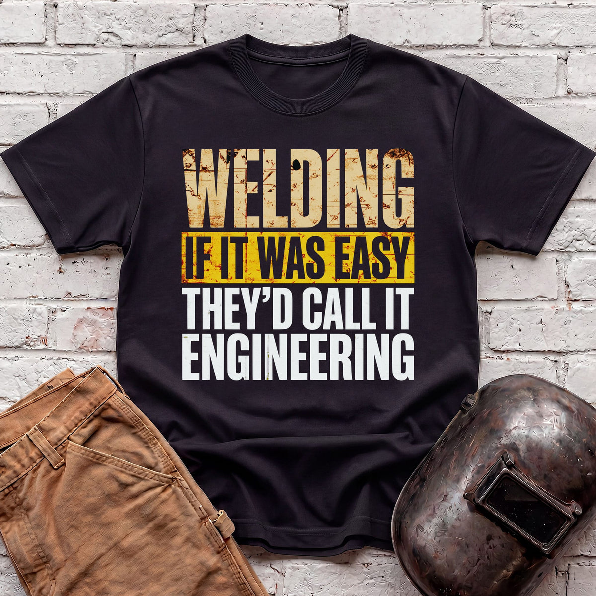 If WELDING was EASY T-shirt