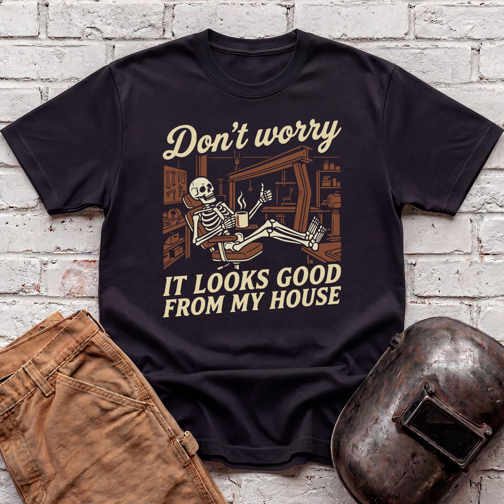 Don't Worry. Looks Good From My House T-shirt