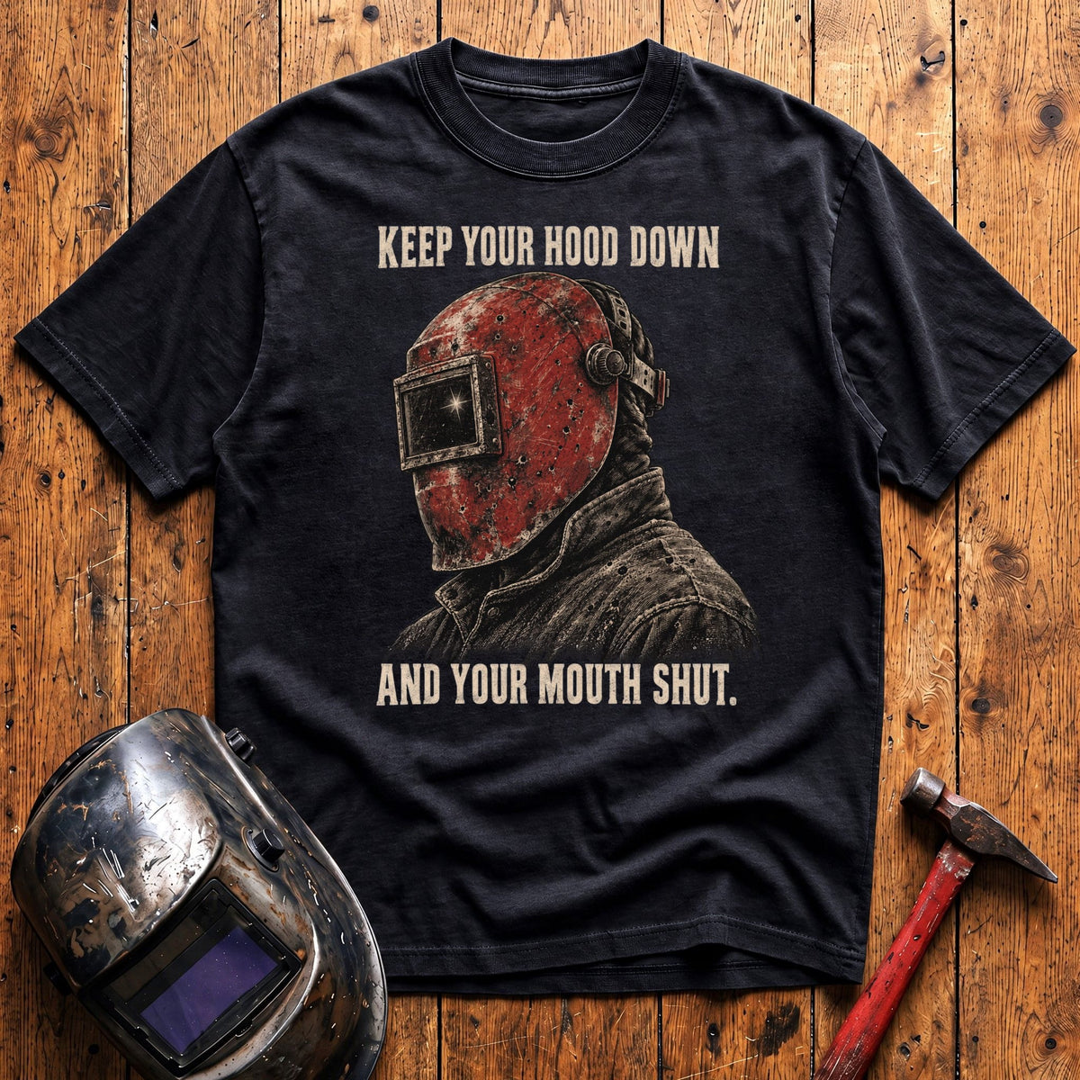 Hood Down & Mouth Shut T-Shirt
