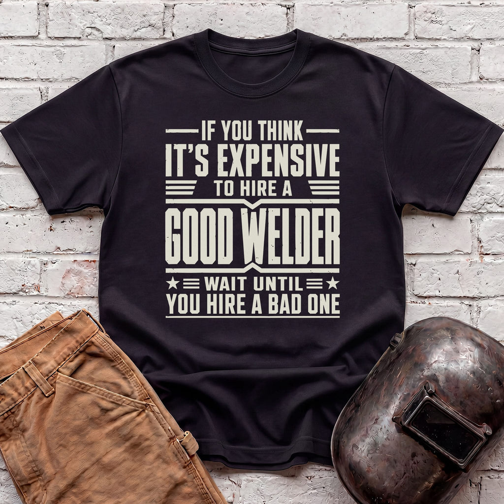 If you think it's expensive... T-shirt