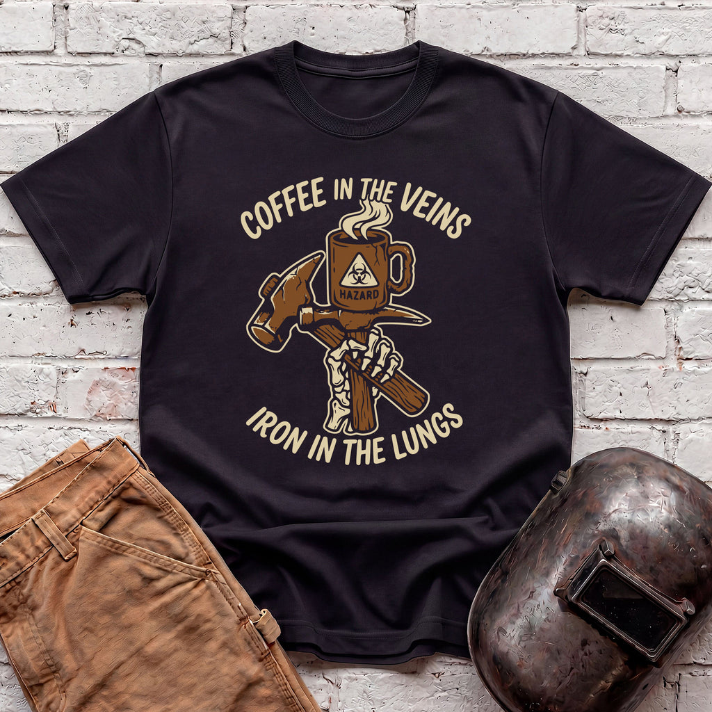 Coffee in the Veins, Iron in the Lungs T-shirt