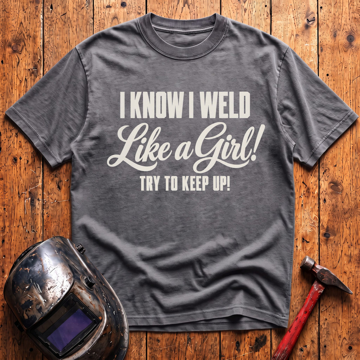 Weld Like a Girl T-Shirt