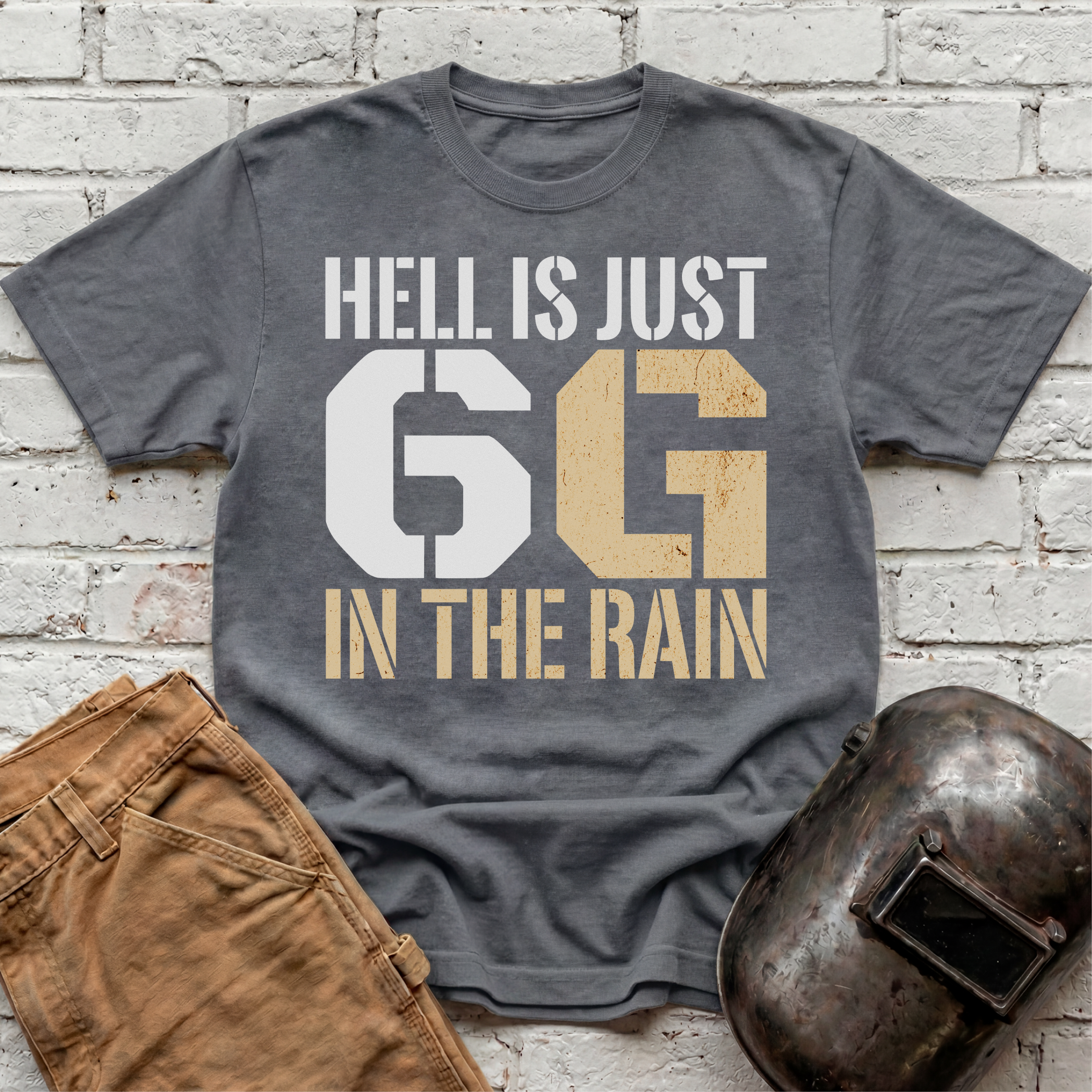 Hell is just 6G in the rain T-shirt