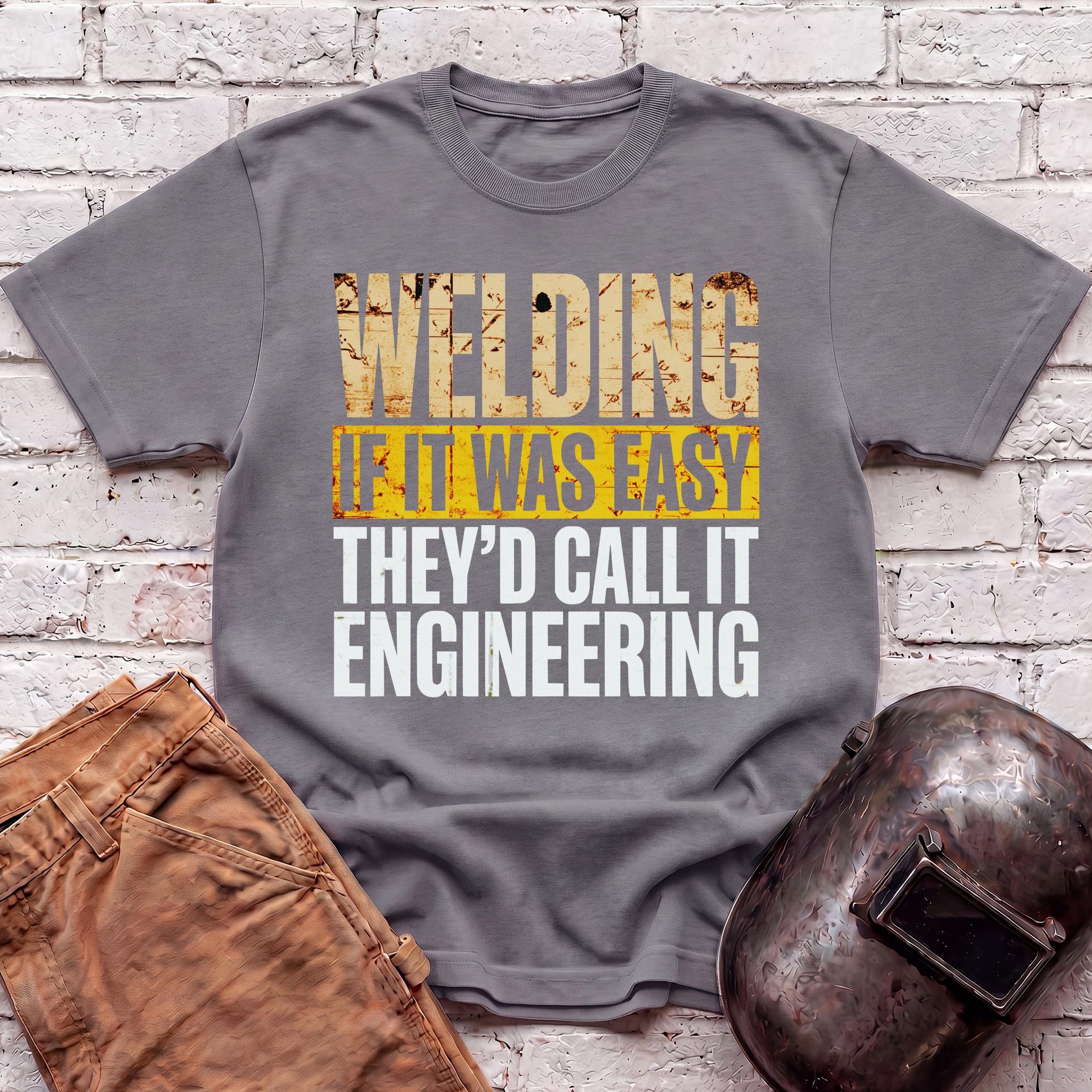 If WELDING was EASY T-shirt
