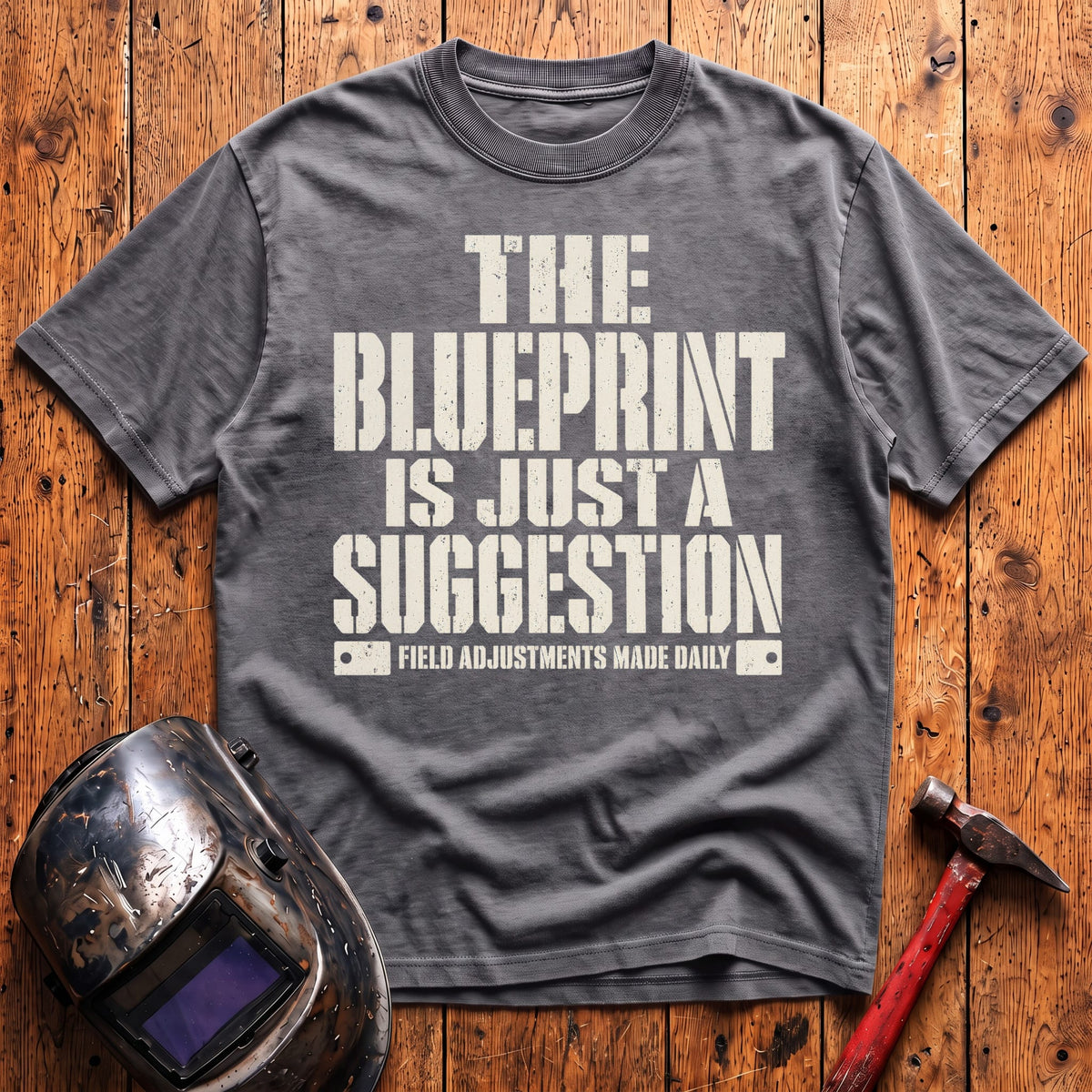 Blueprint is Just a Suggestion T-shirt