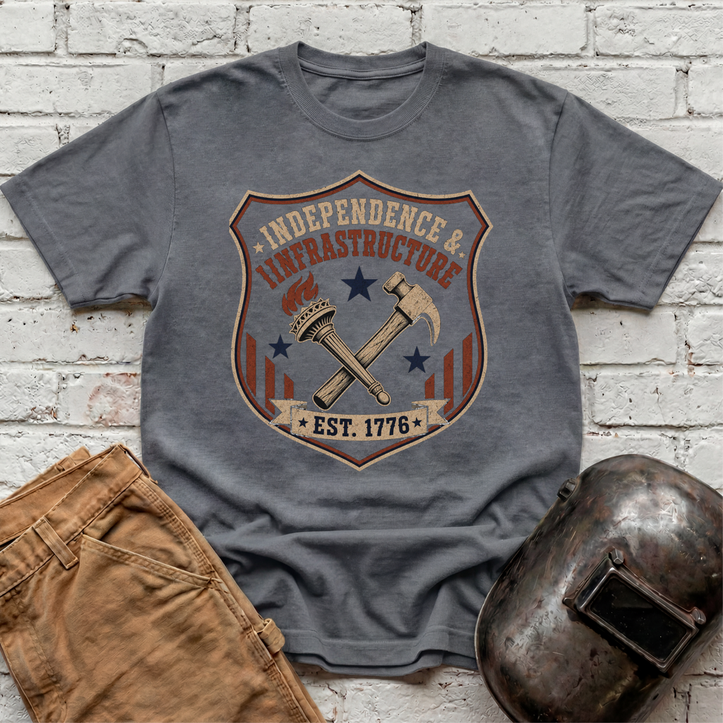 Independence & Infrastructure T-shirt