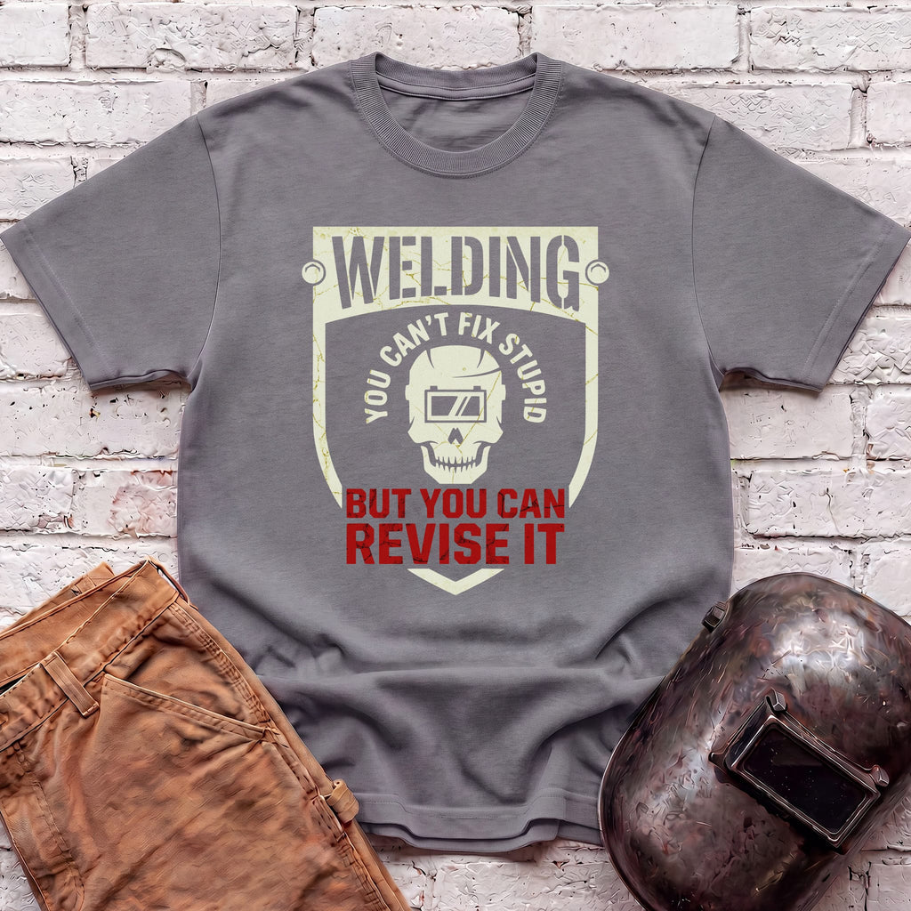 You Can't Fix Stupid T-shirt