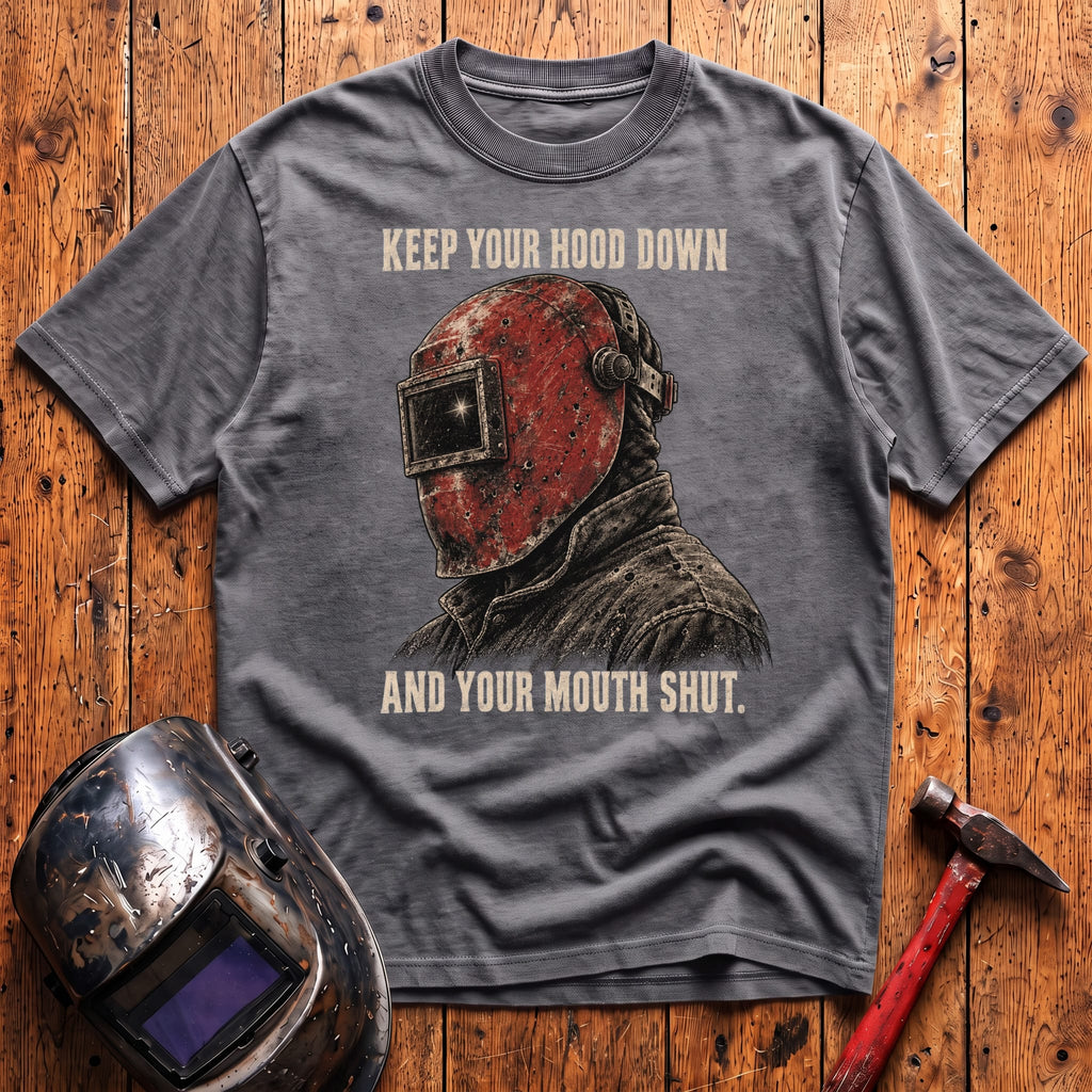 Hood Down & Mouth Shut T-Shirt