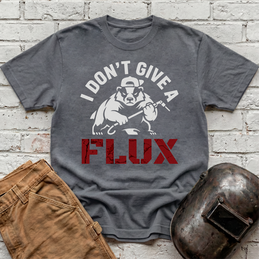 I DON'T GIVE A FLUX badger T-shirt
