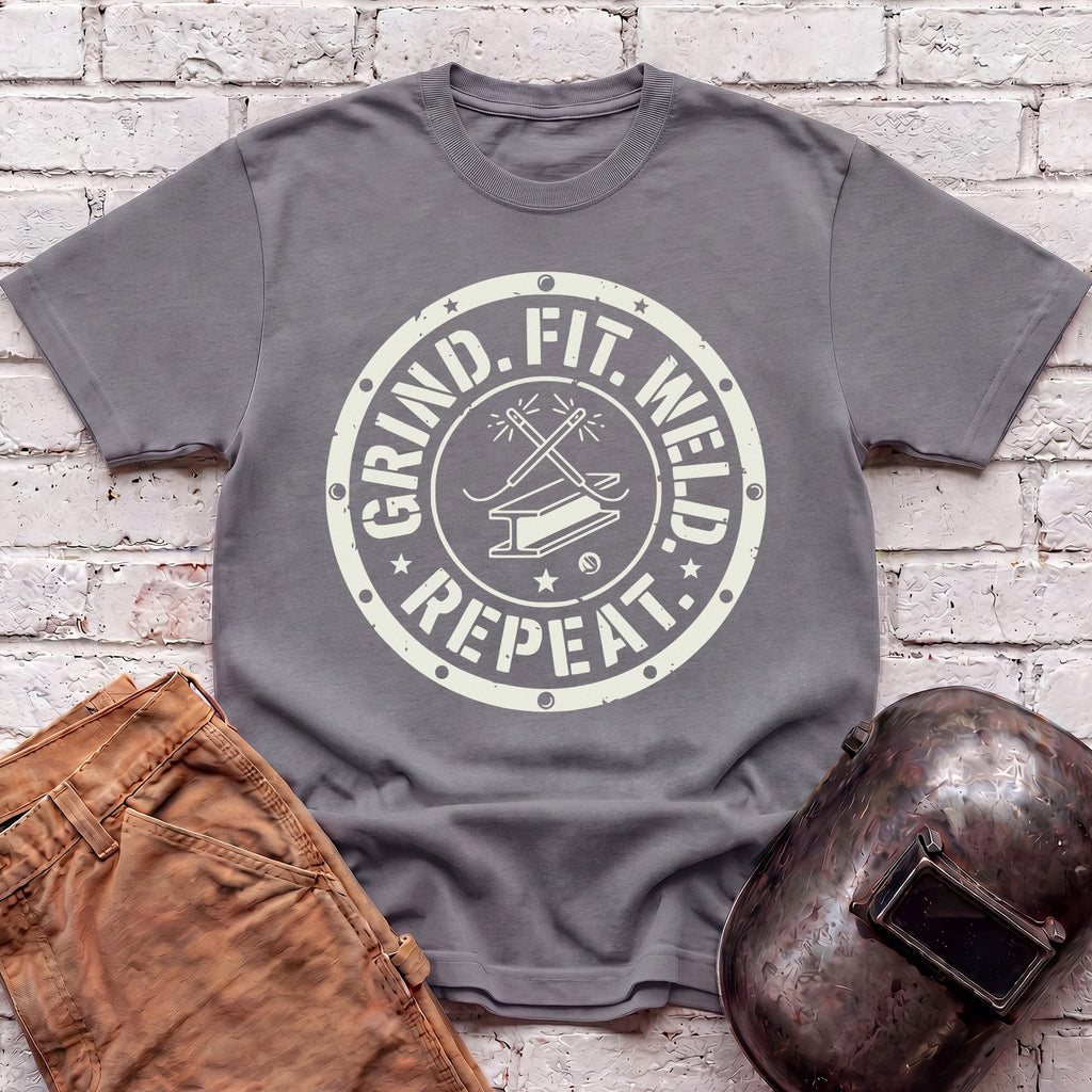 Grind. Fit. Weld. Repeat. T-shirt
