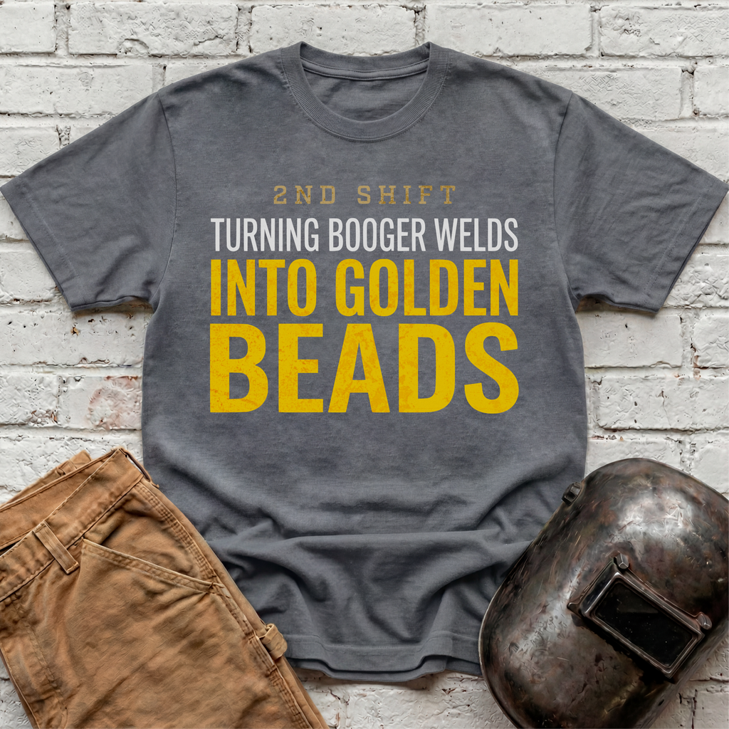 Booger Welds into GOLDEN BEADS T-shirt
