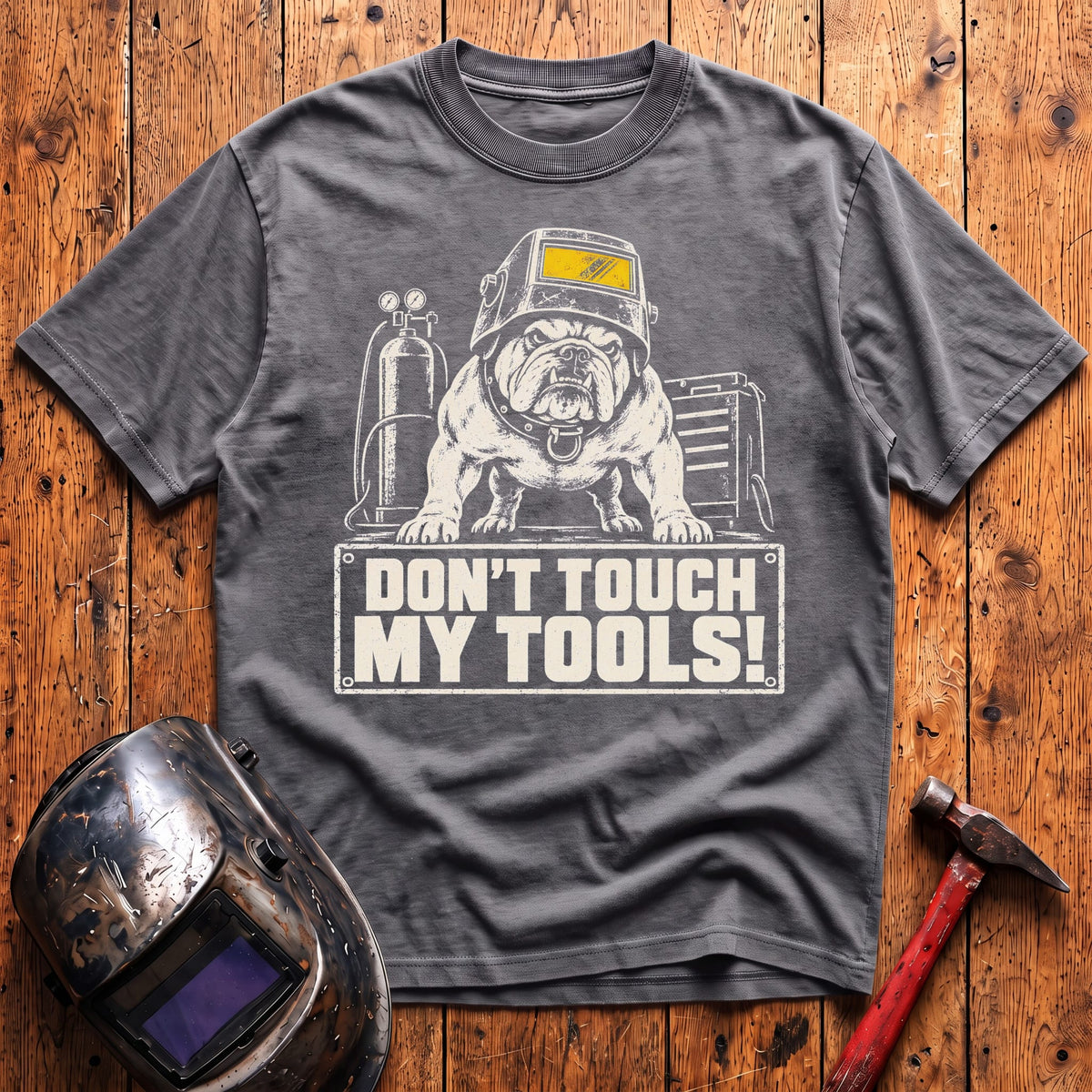 Don't Touch My Tools! T-Shirt