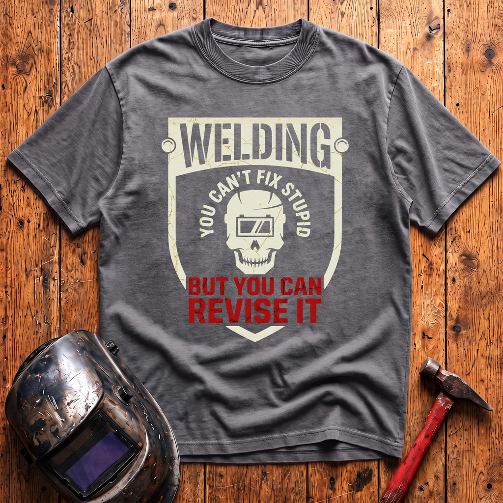 You Can't Fix Stupid T-shirt