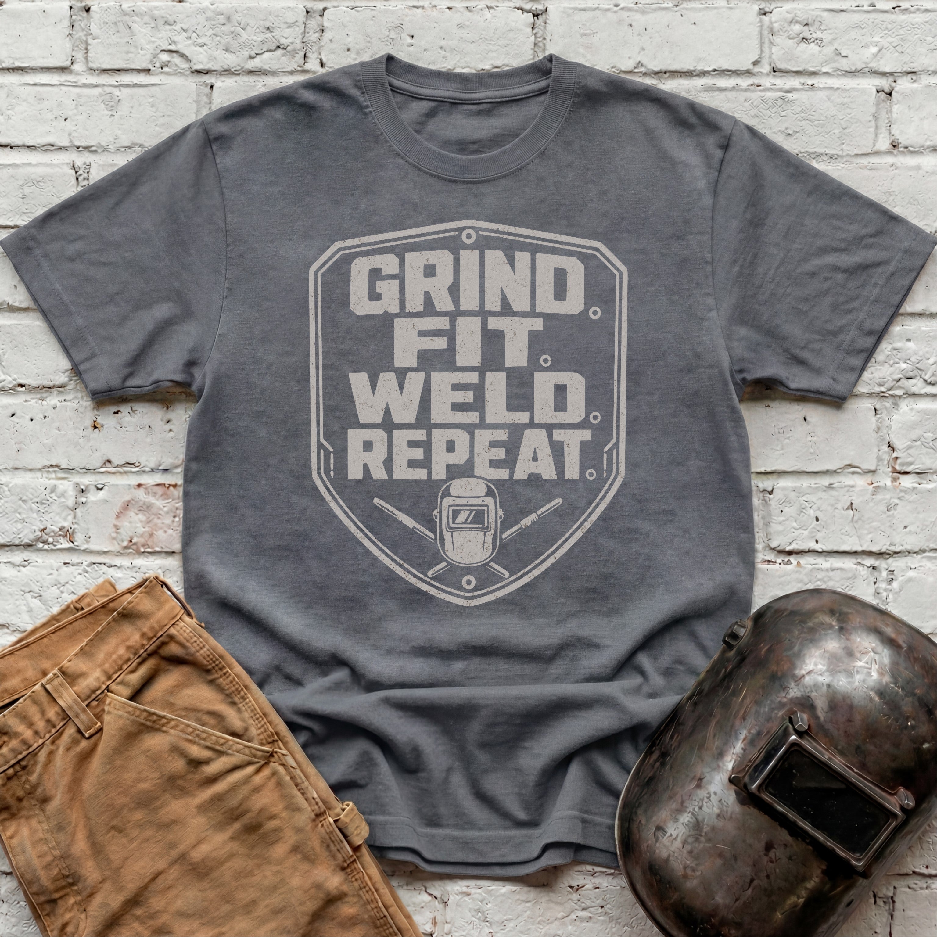 Grind. Fit. Weld. Repeat. T-shirt