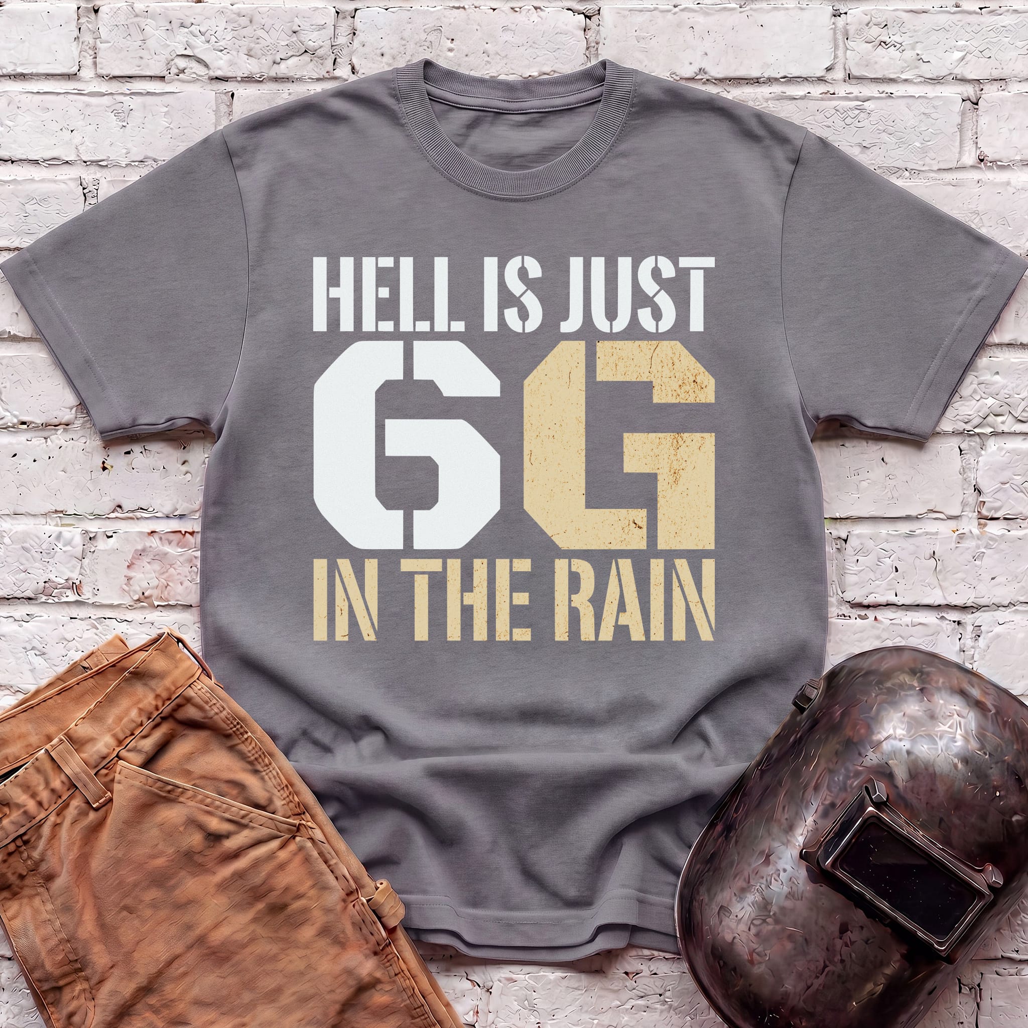 Hell is just 6G in the rain T-shirt