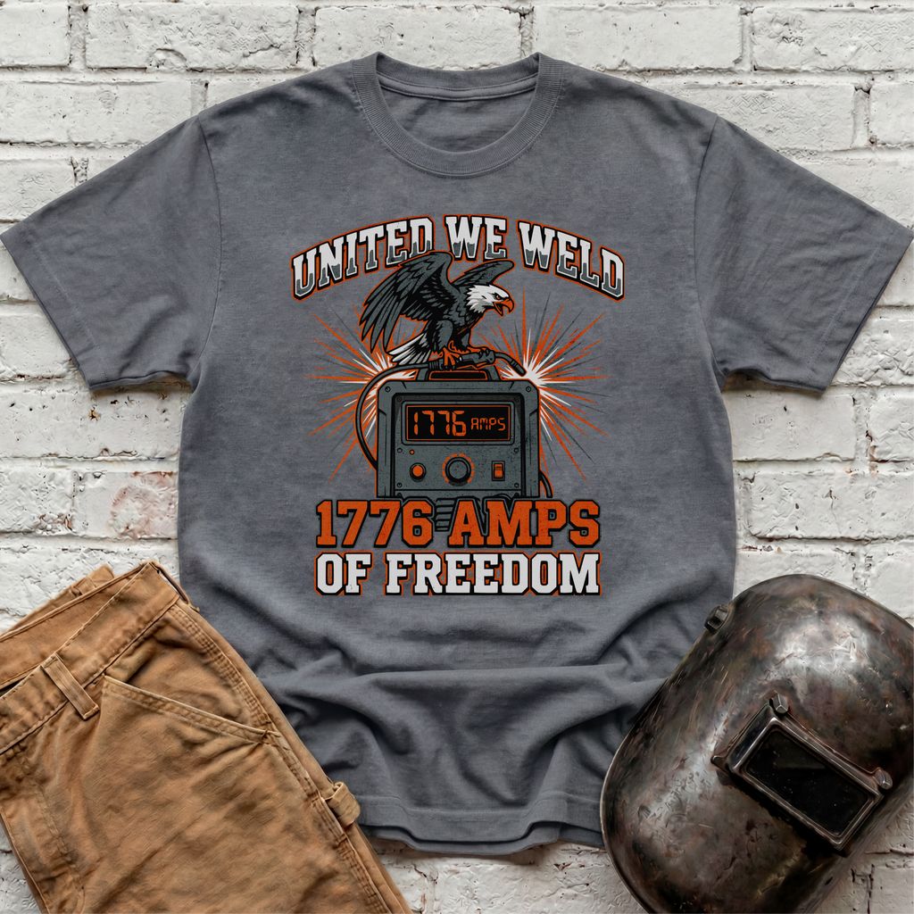 United We Weld, 1776 Amps of Freedom T-shirt