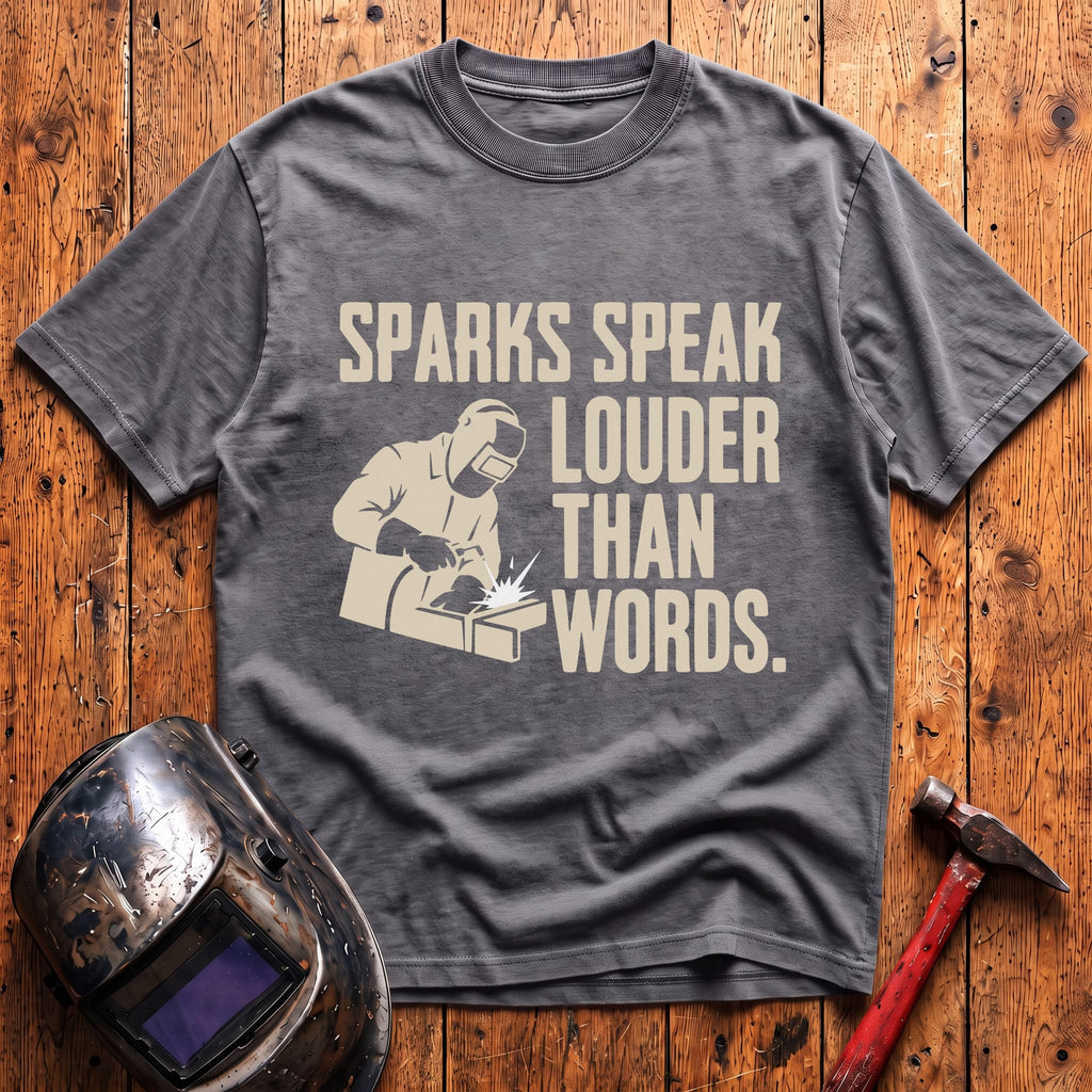 Sparks Speak Louder T-shirt
