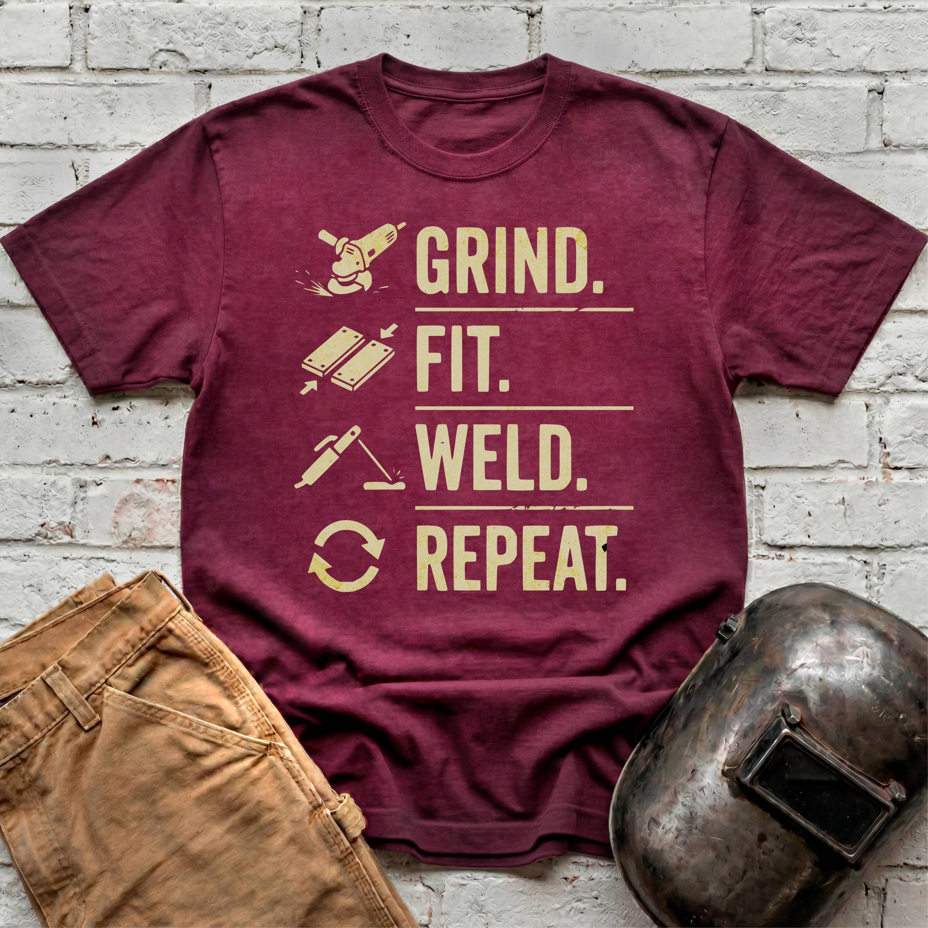 Grind. Fit. Weld. Repeat. T-shirt