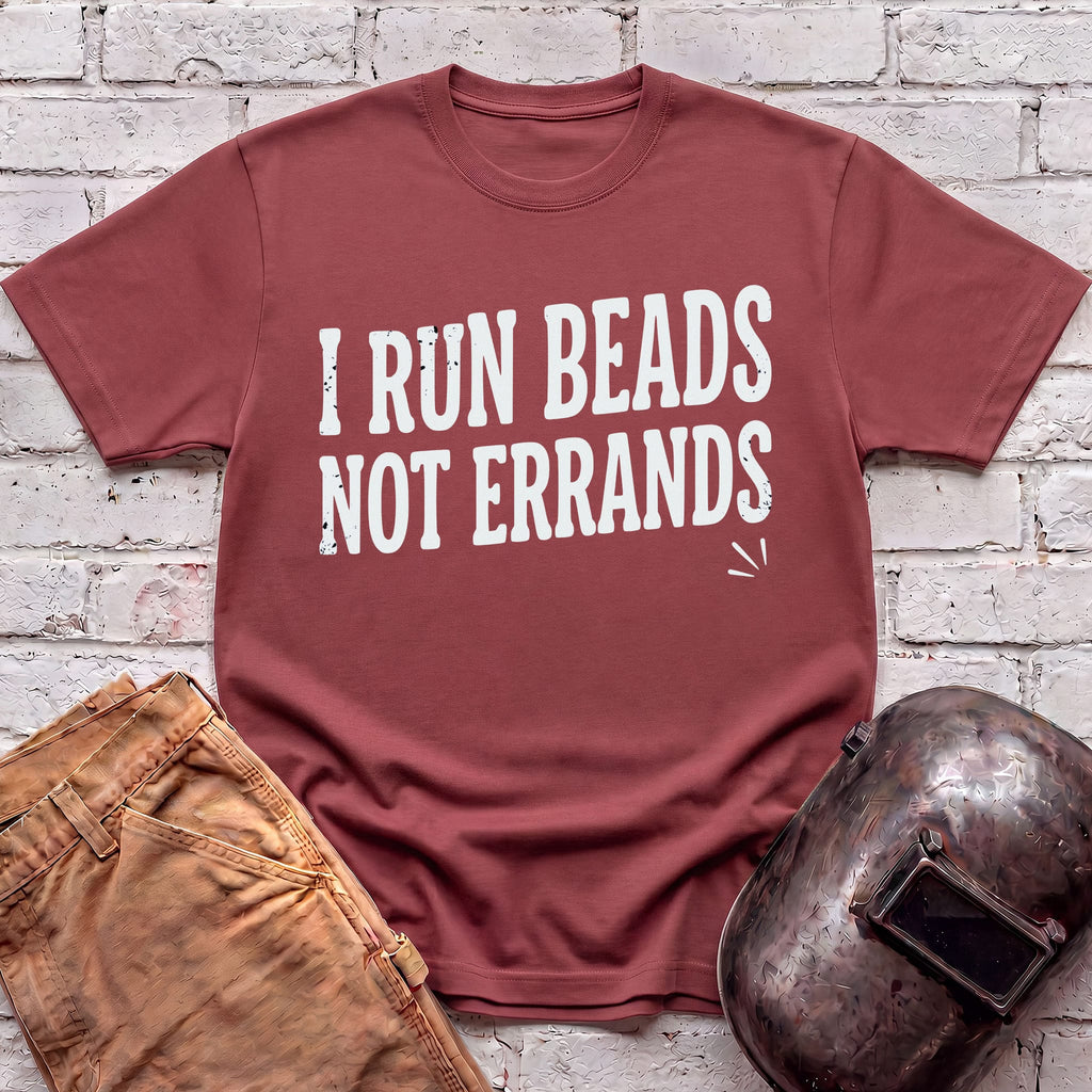I run BEADS not errands T-shirt