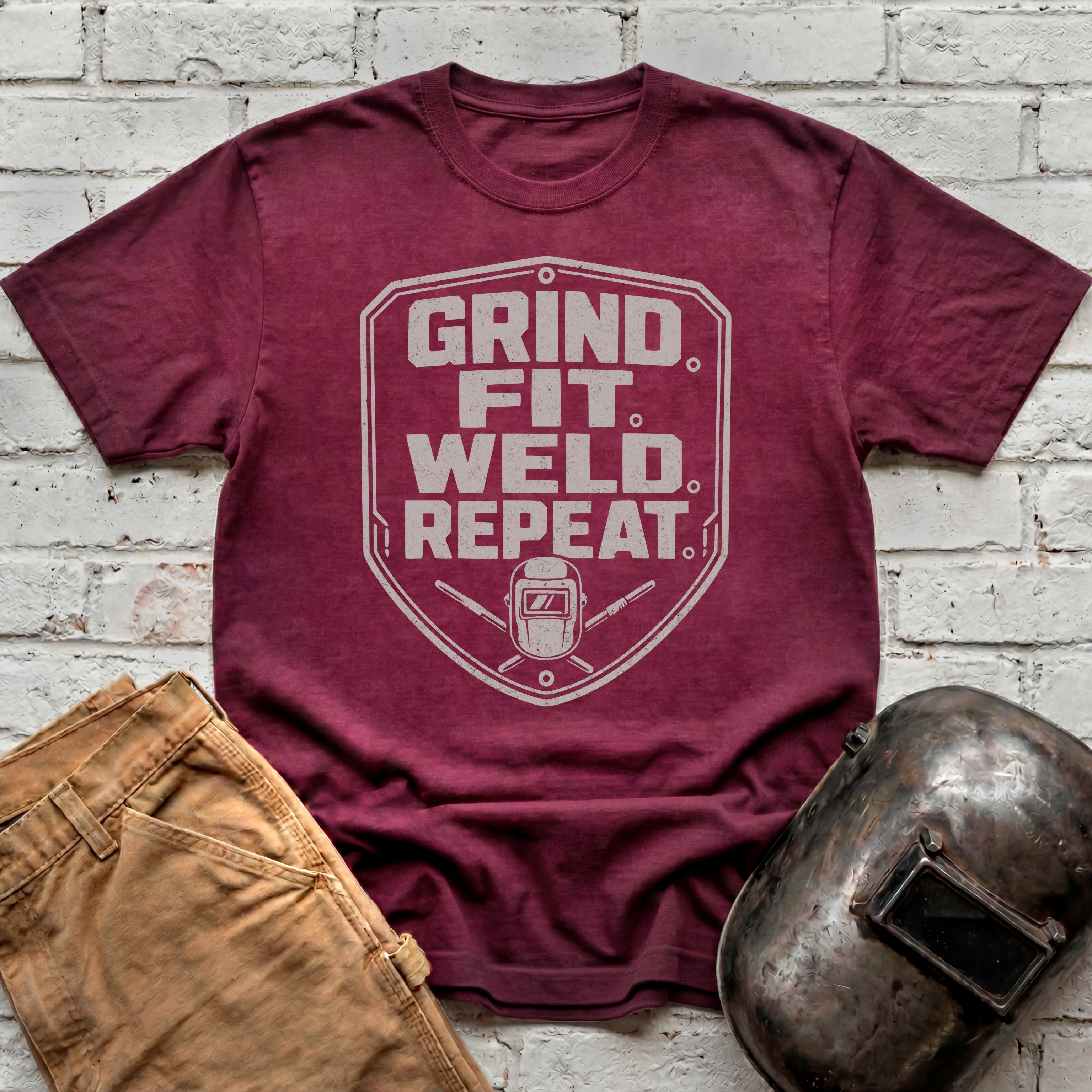 Grind. Fit. Weld. Repeat. T-shirt
