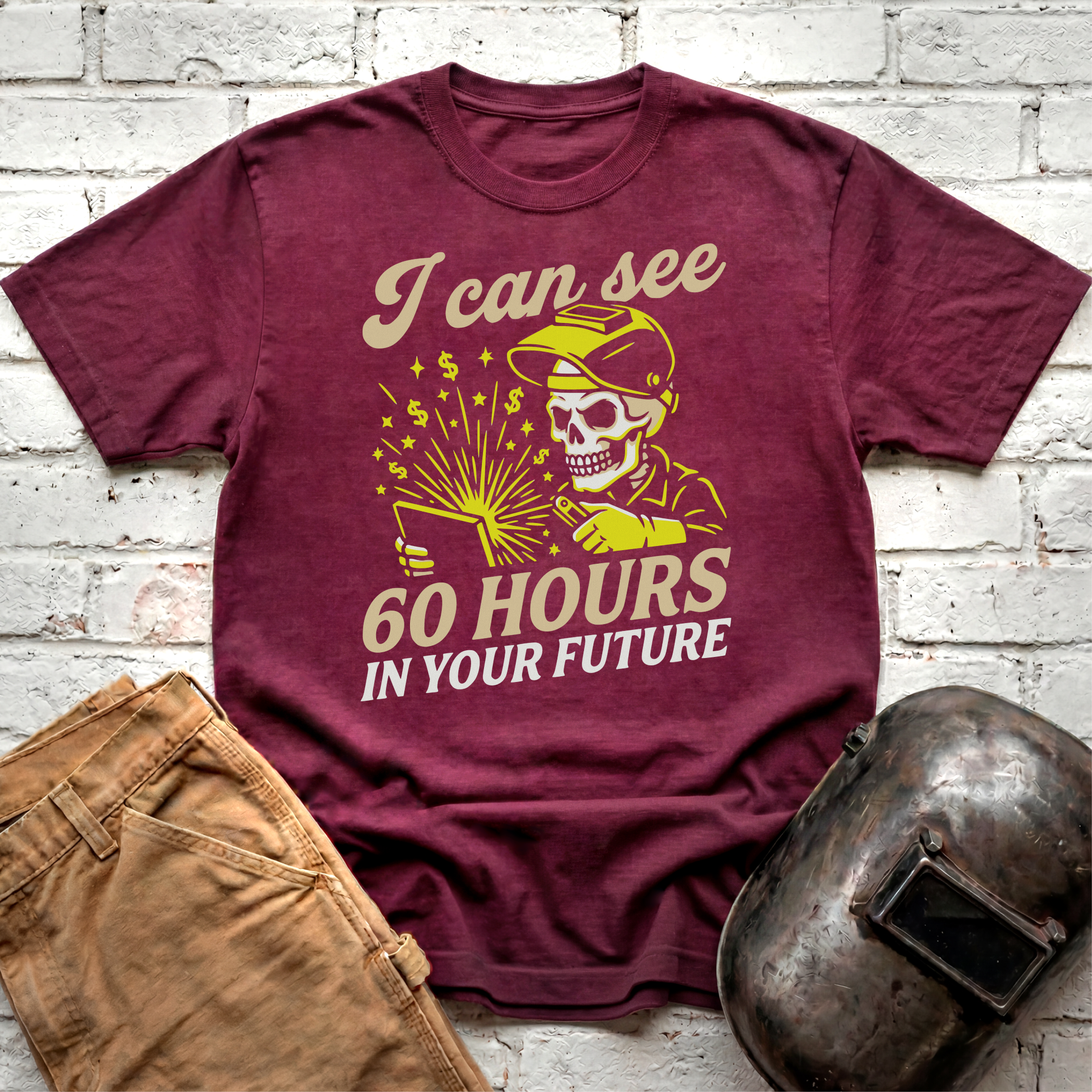 I Can See 60 Hours In Your Future T-shirt