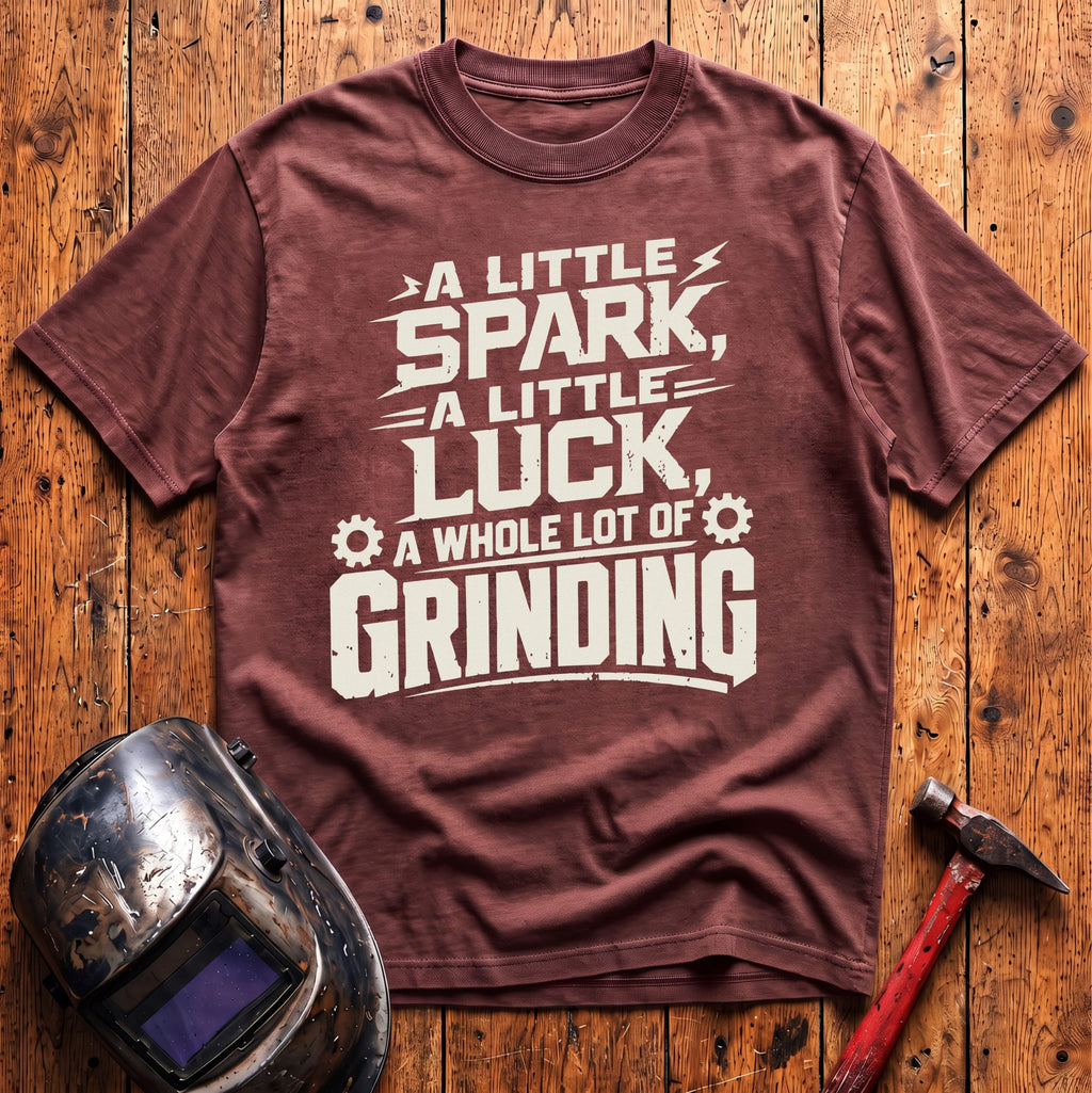 A whole lot of Grinding T-shirt