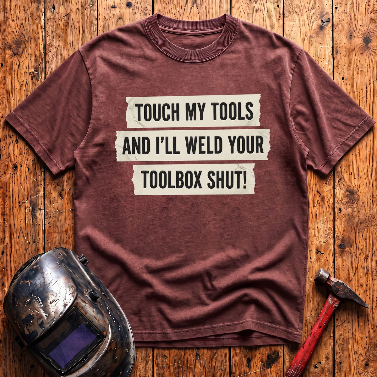 Touch My Tools... T-Shirt