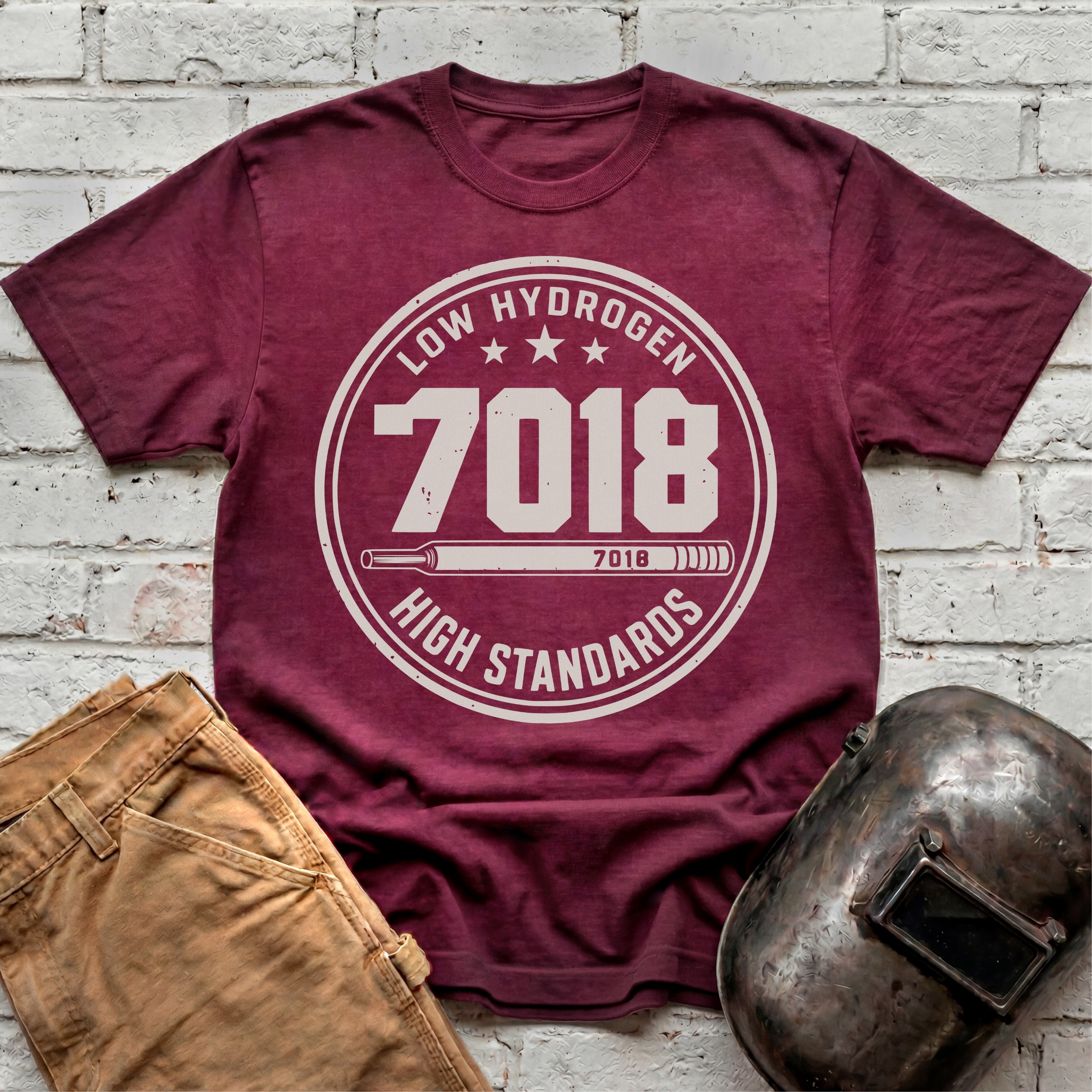 7018 LOW Hydrogen HIGH Standards T-shirt