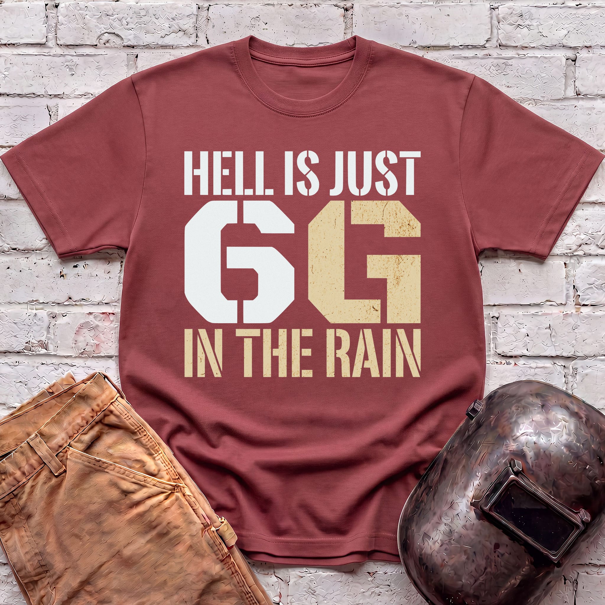 Hell is just 6G in the rain T-shirt