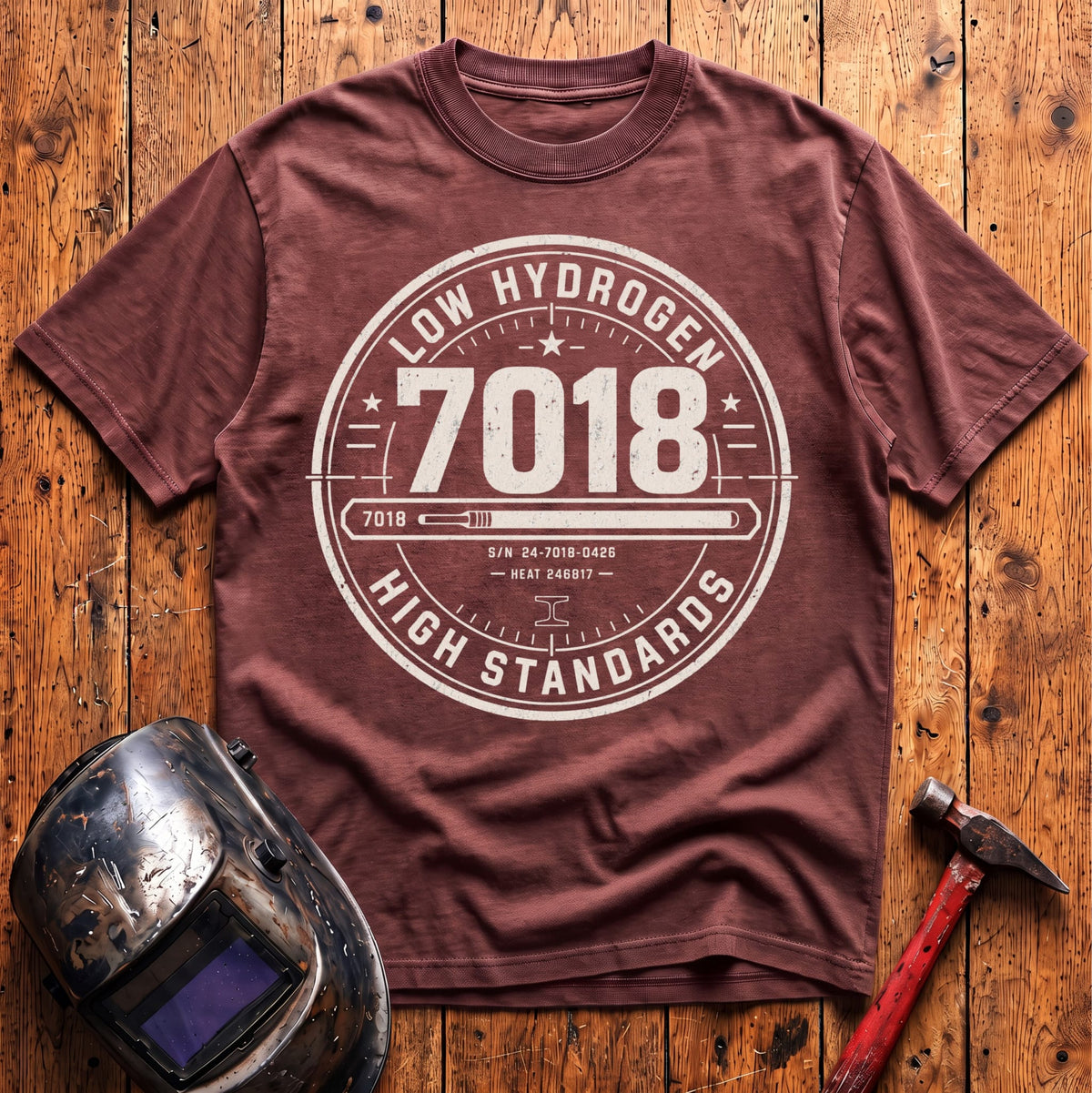 7018 LOW Hydrogen HIGH Standards T-shirt