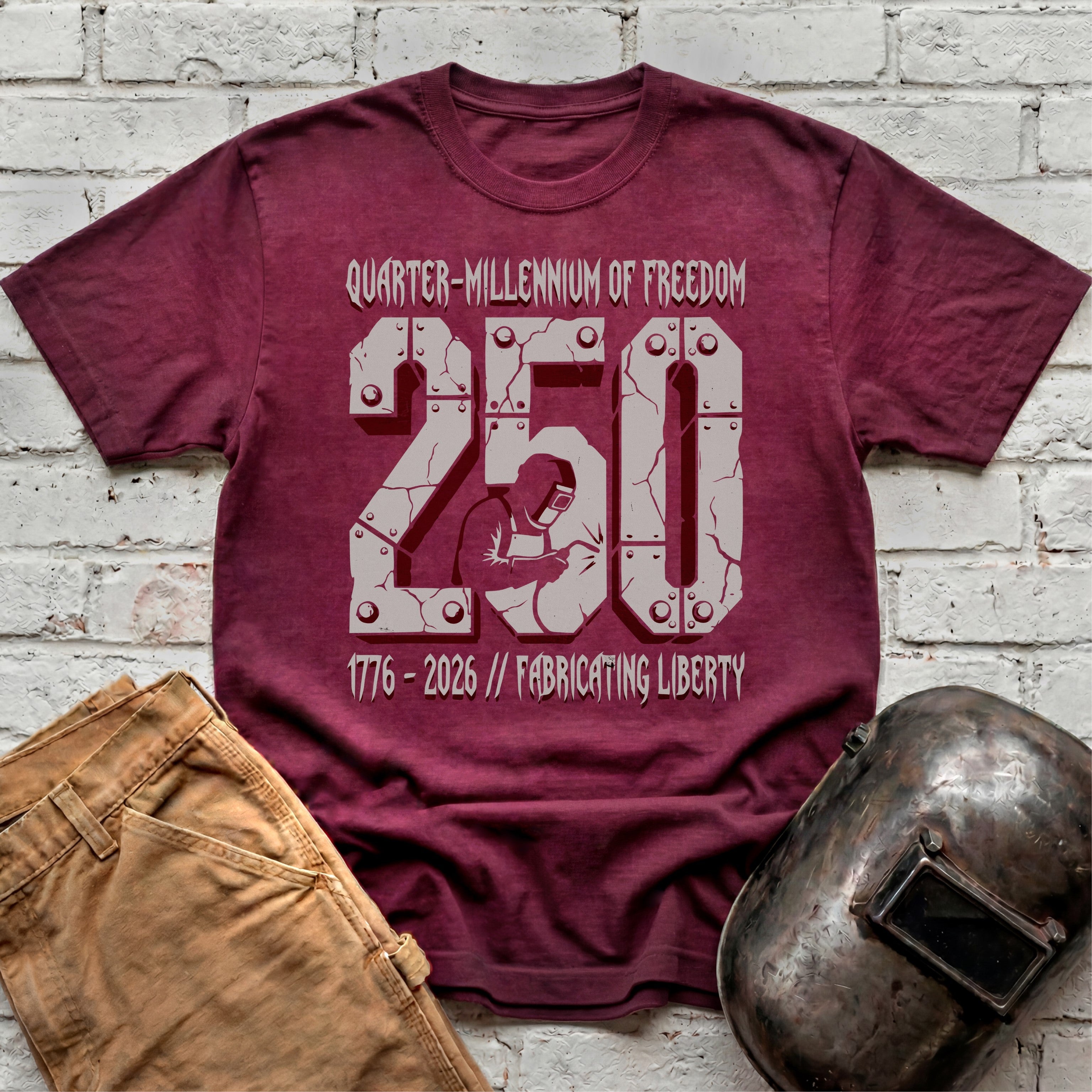 Fabricating Liberty 250 Years T-shirt