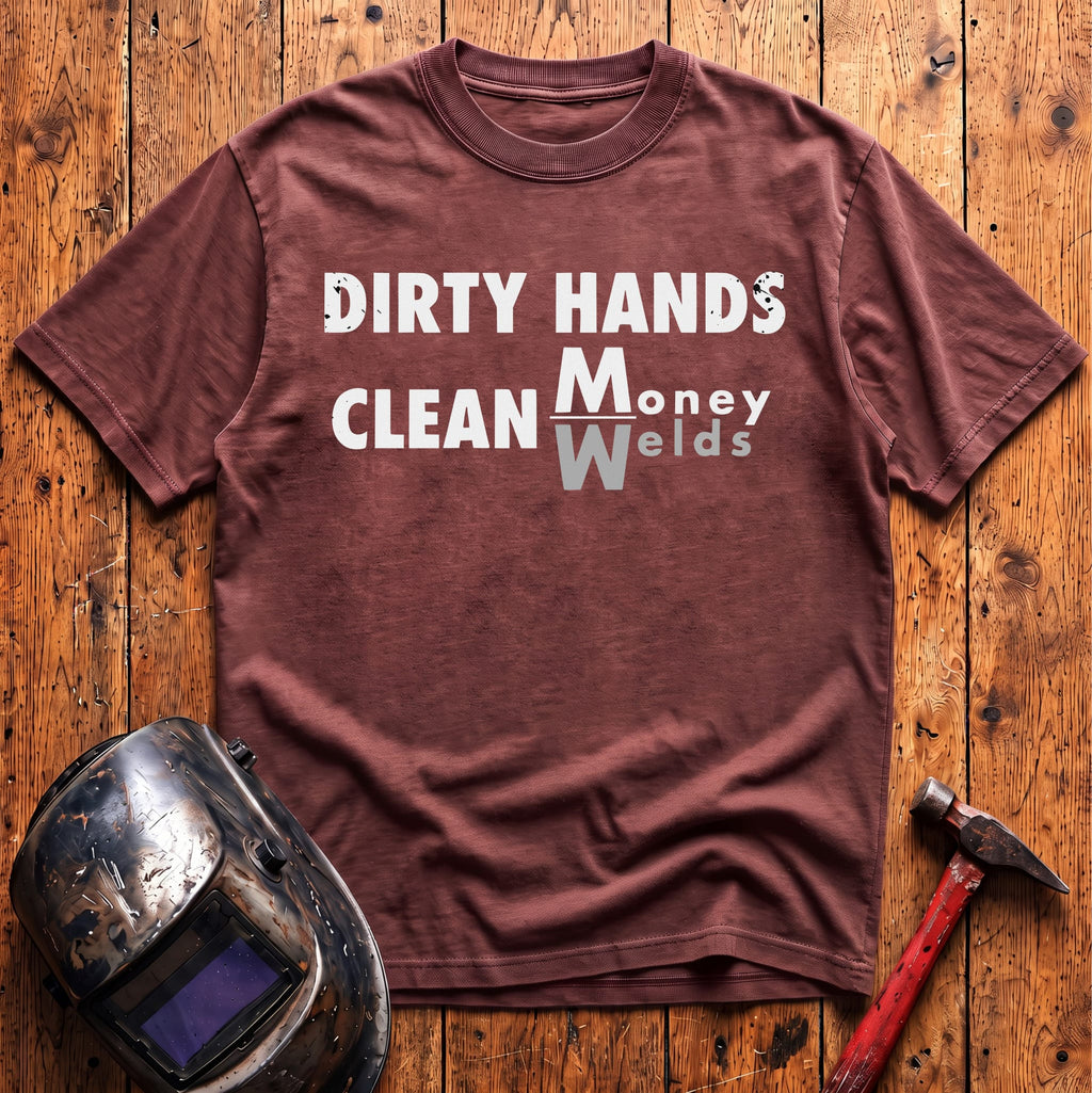 Dirty Hands Clean Money/Welds T-shirt