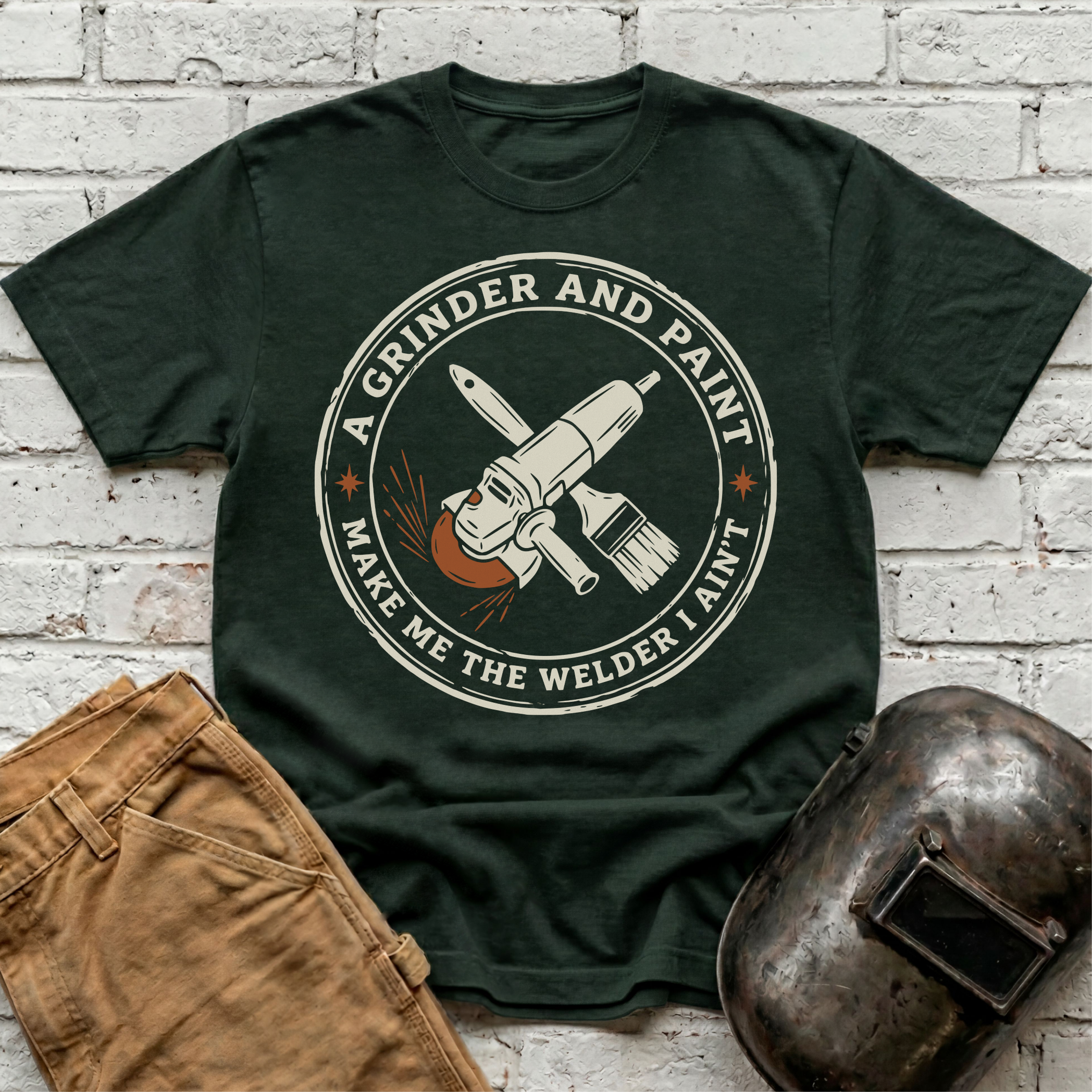 Make me the Welder I AIN'T  T-shirt