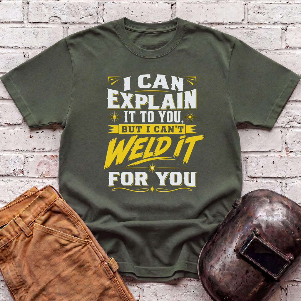 I can explain it too... T-shirt