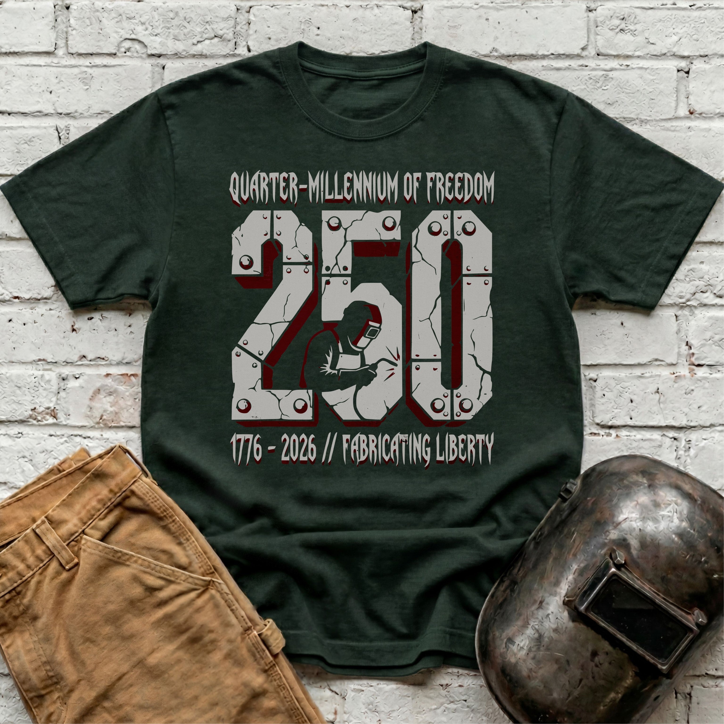 Fabricating Liberty 250 Years T-shirt