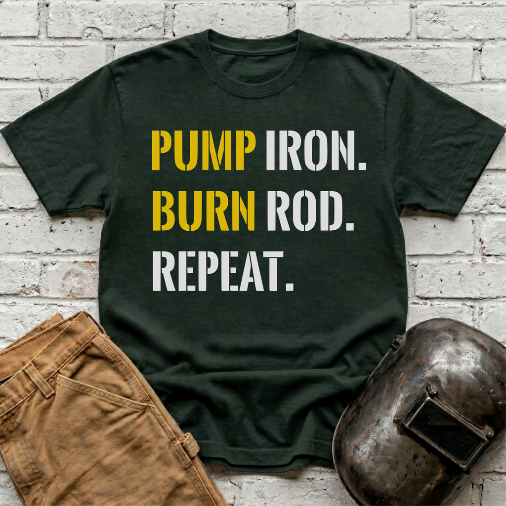 PUMP Iron. BURN Rod. REPEAT. T-shirt