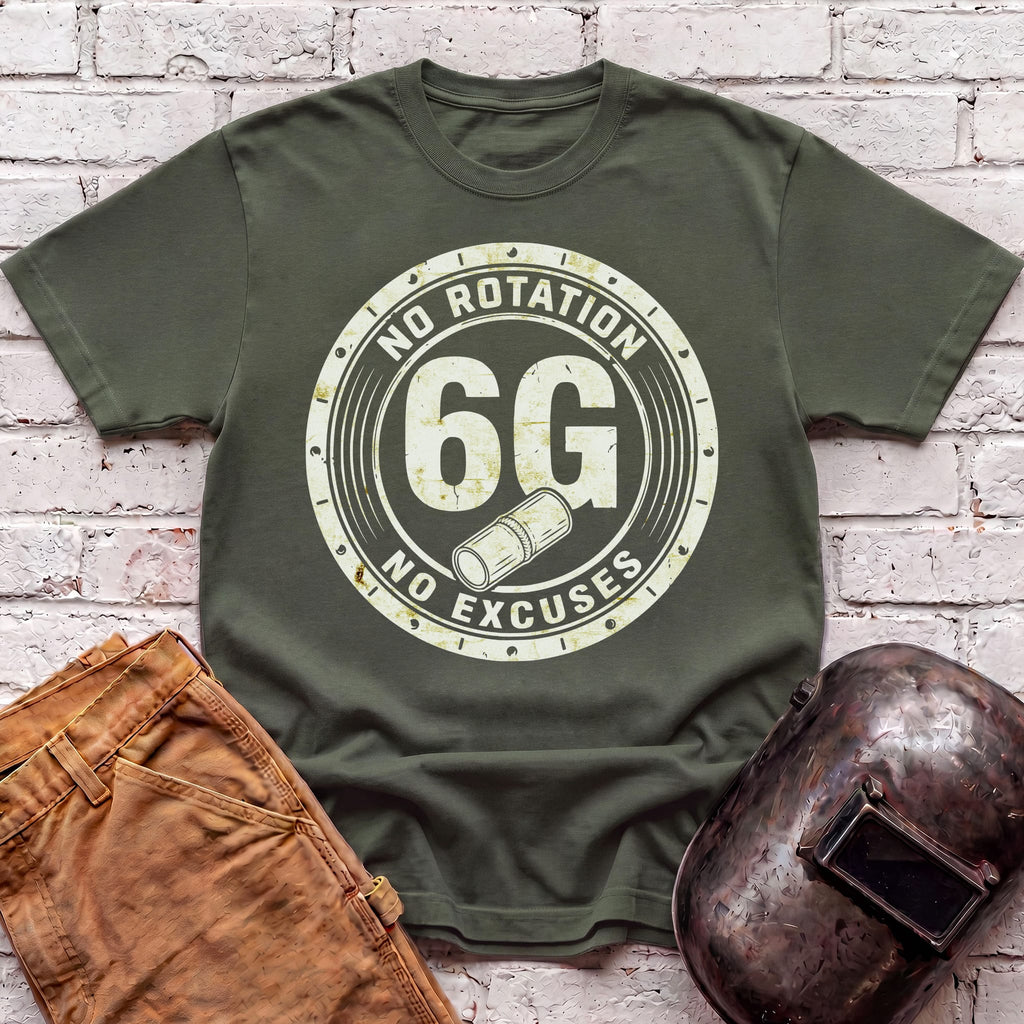 6G NO Rotation NO Excuses T-shirt